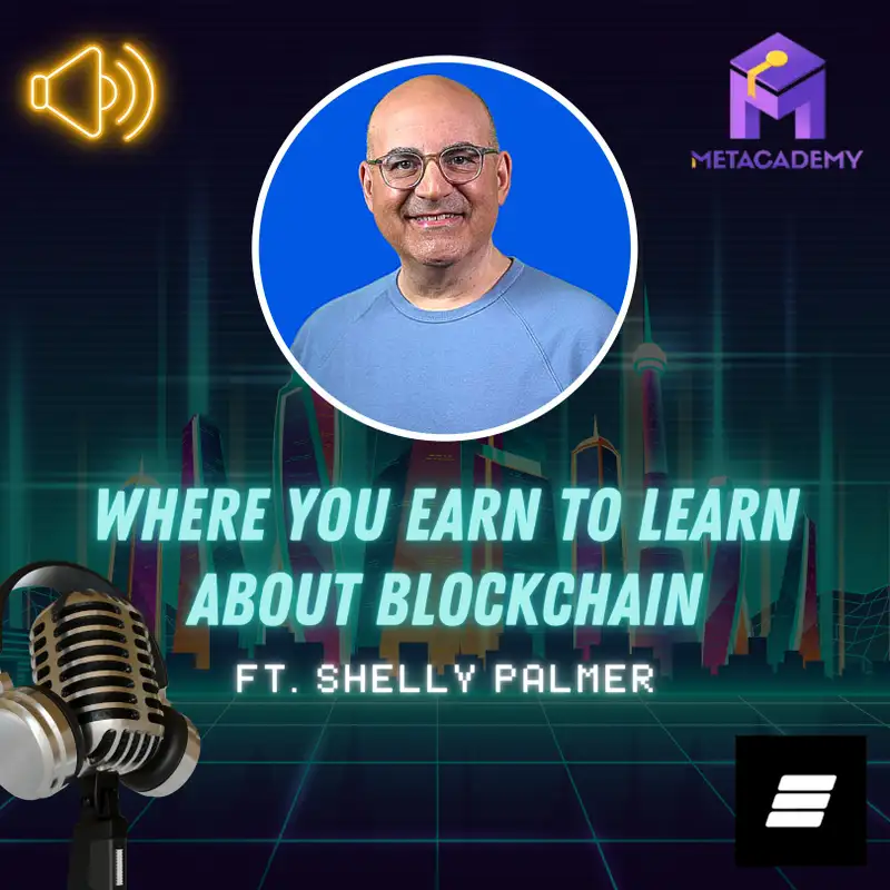 Shelly Palmer Of Metacademy, Where You Earn To Learn About Blockchain, Plus: Amazon’s Rumored NFTs, And More...