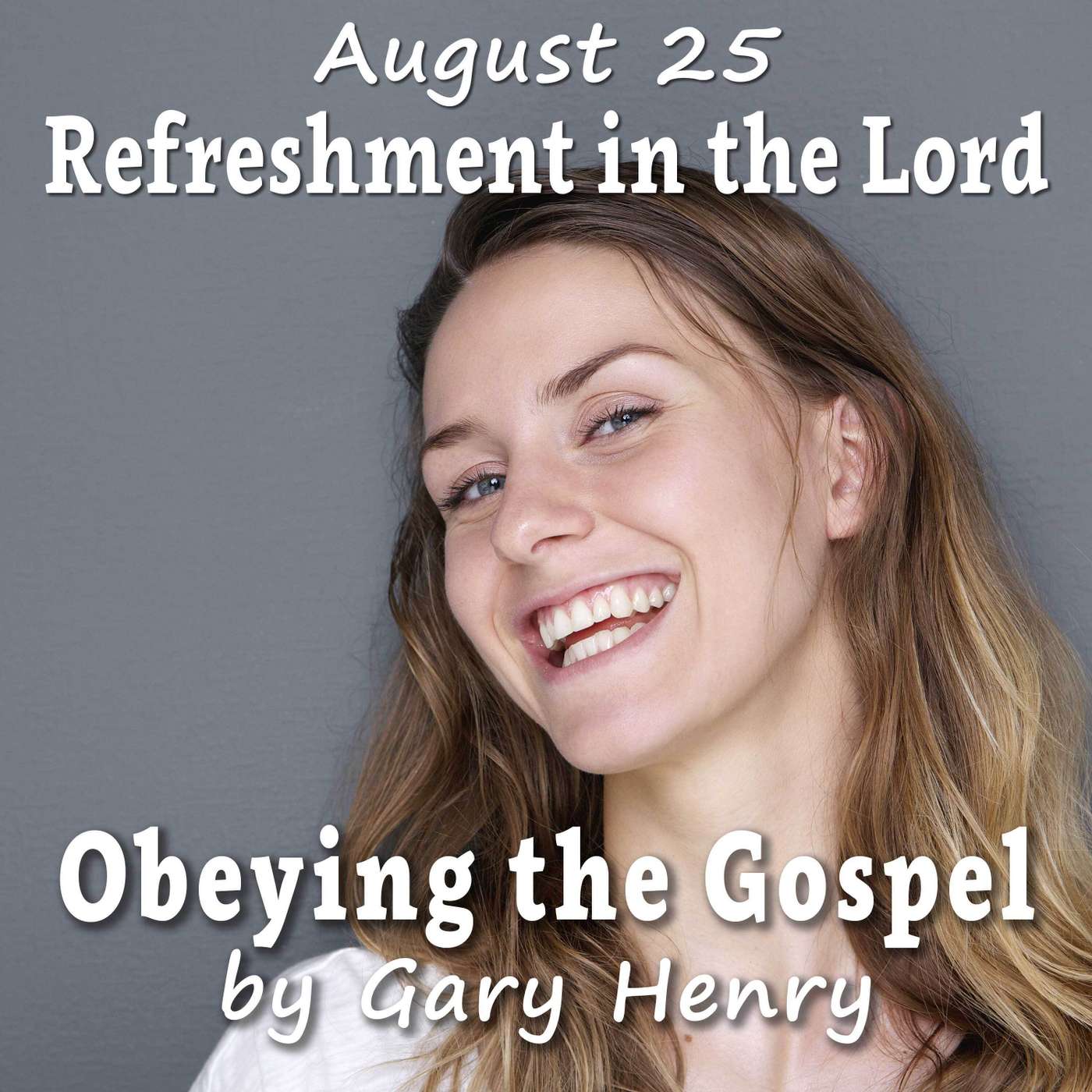 Refreshment in the Lord (August 25)