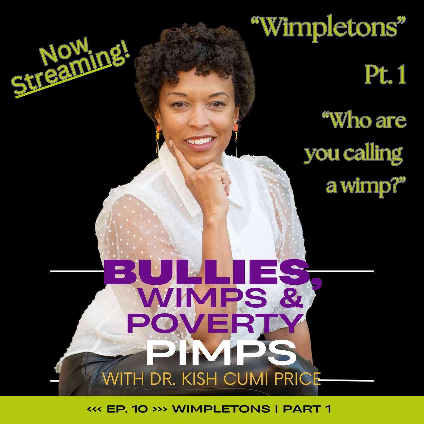 E10: Wimpletons | Pt. 1 | Who are you calling a wimp?