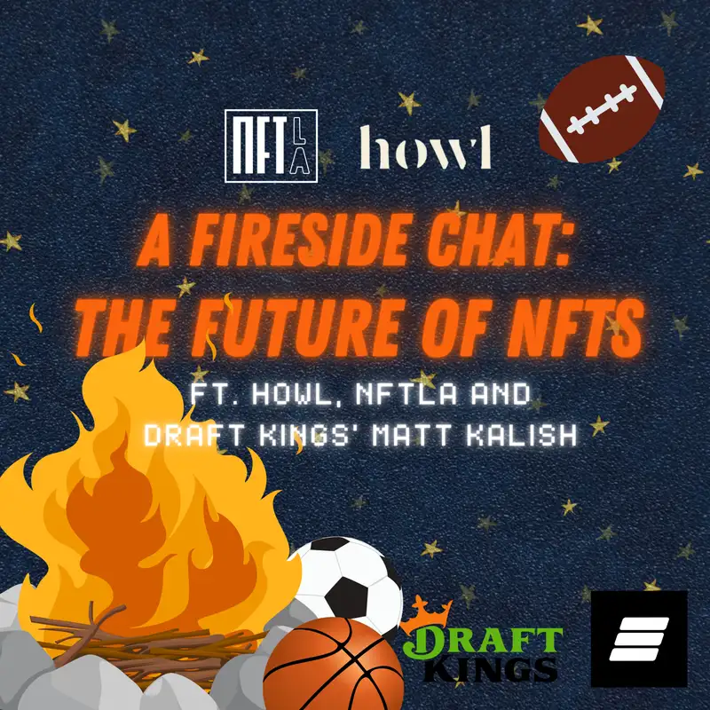 NFTLA Live Twitter Space: A Fireside Chat w/ @DraftKings On The Future Of NFTs, By NFT LA Live & Howl Labs