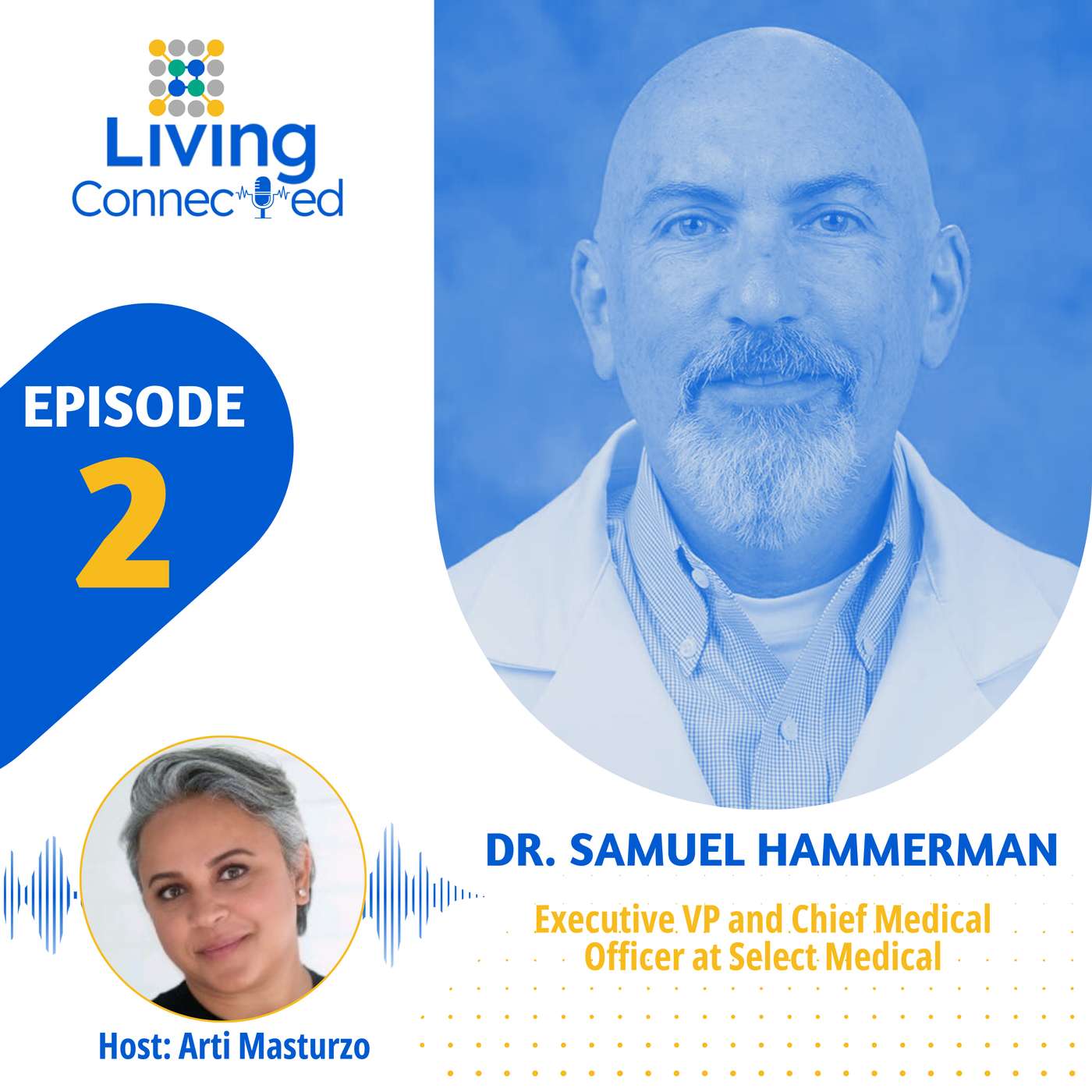 #2 - Dr. Samuel Hammerman, Executive VP & CMO at Select Medical #2 - Dr. Samuel Hammerman, Executive VP & CMO at Select Medical