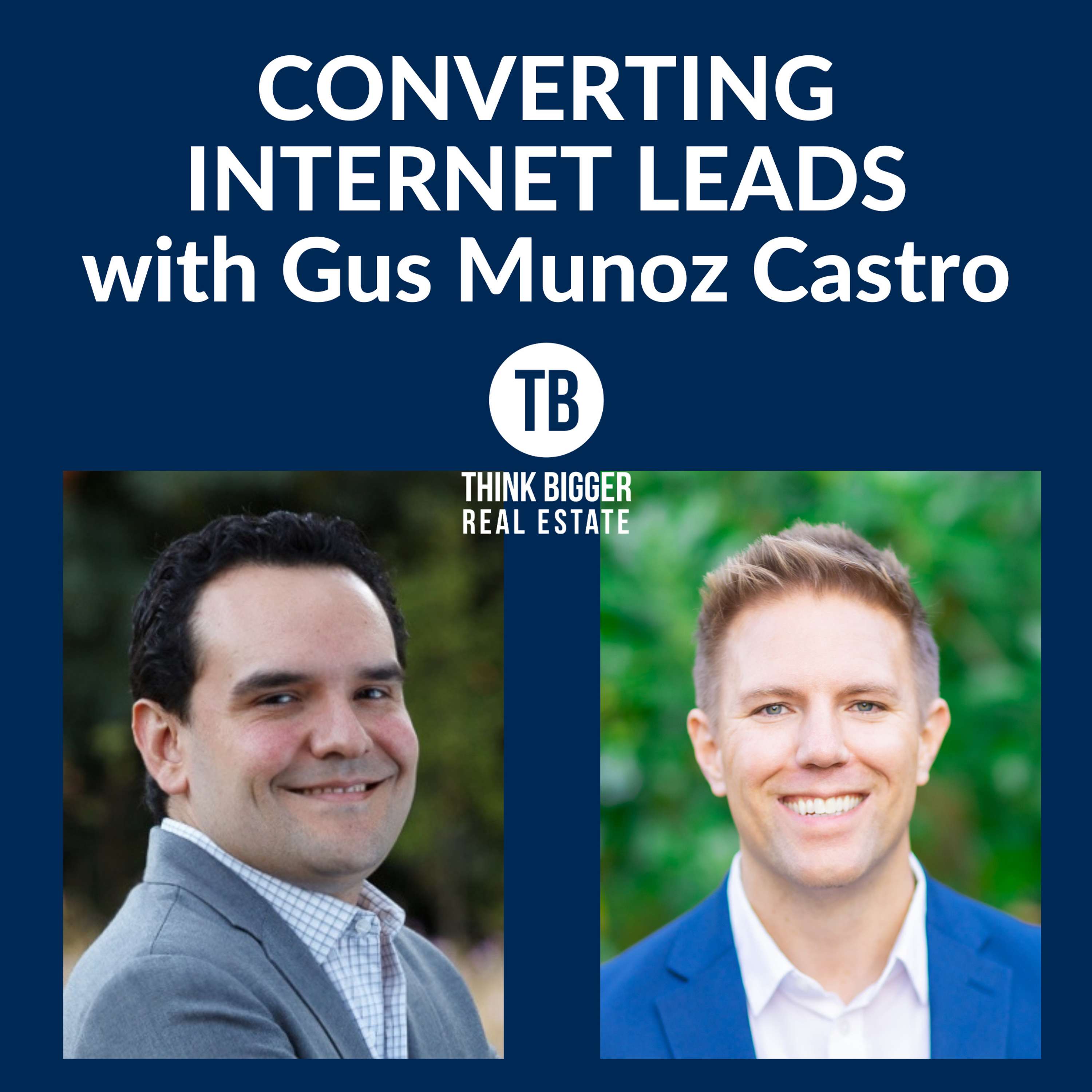 Converting Internet Leads | Gus Munoz Castro