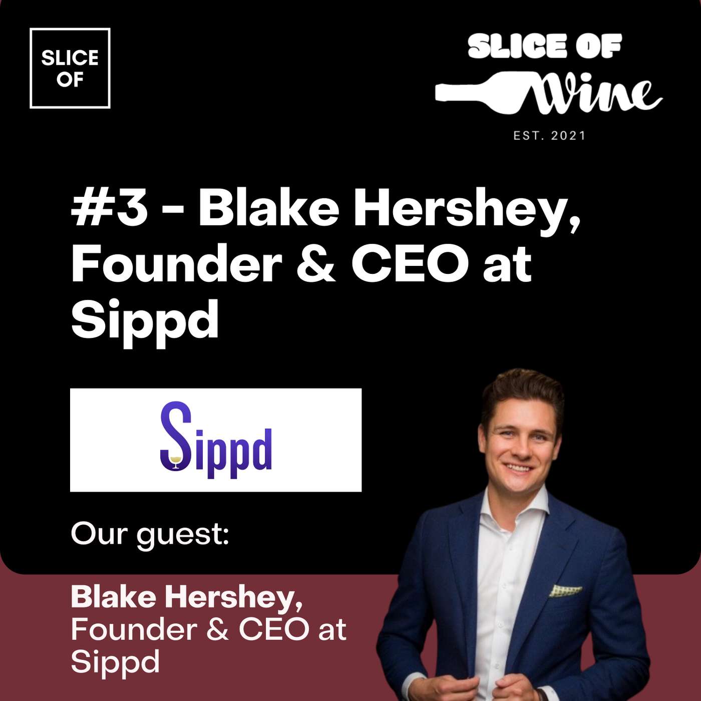 #3: Blake Hershey, Founder & CEO at Sippd #3: Blake Hershey, Founder & CEO at Sippd