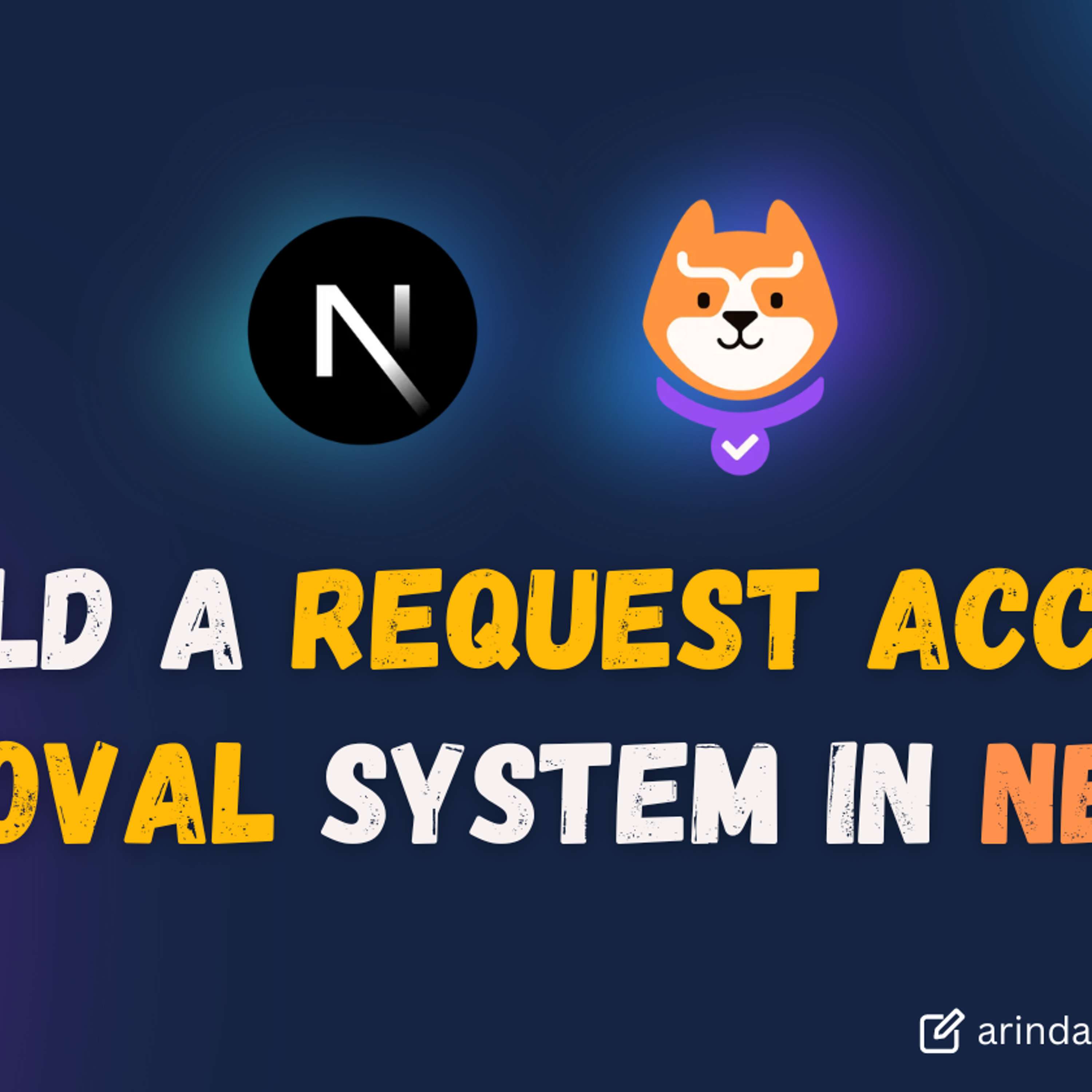 How to Build a Request Access Approval System Using Next.js