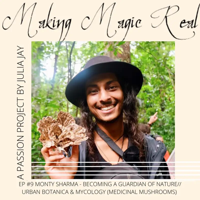 Monty Sharma // Becoming a Guardian of Nature + Urban Botanica & Mycology (Medicinal Mushrooms) 