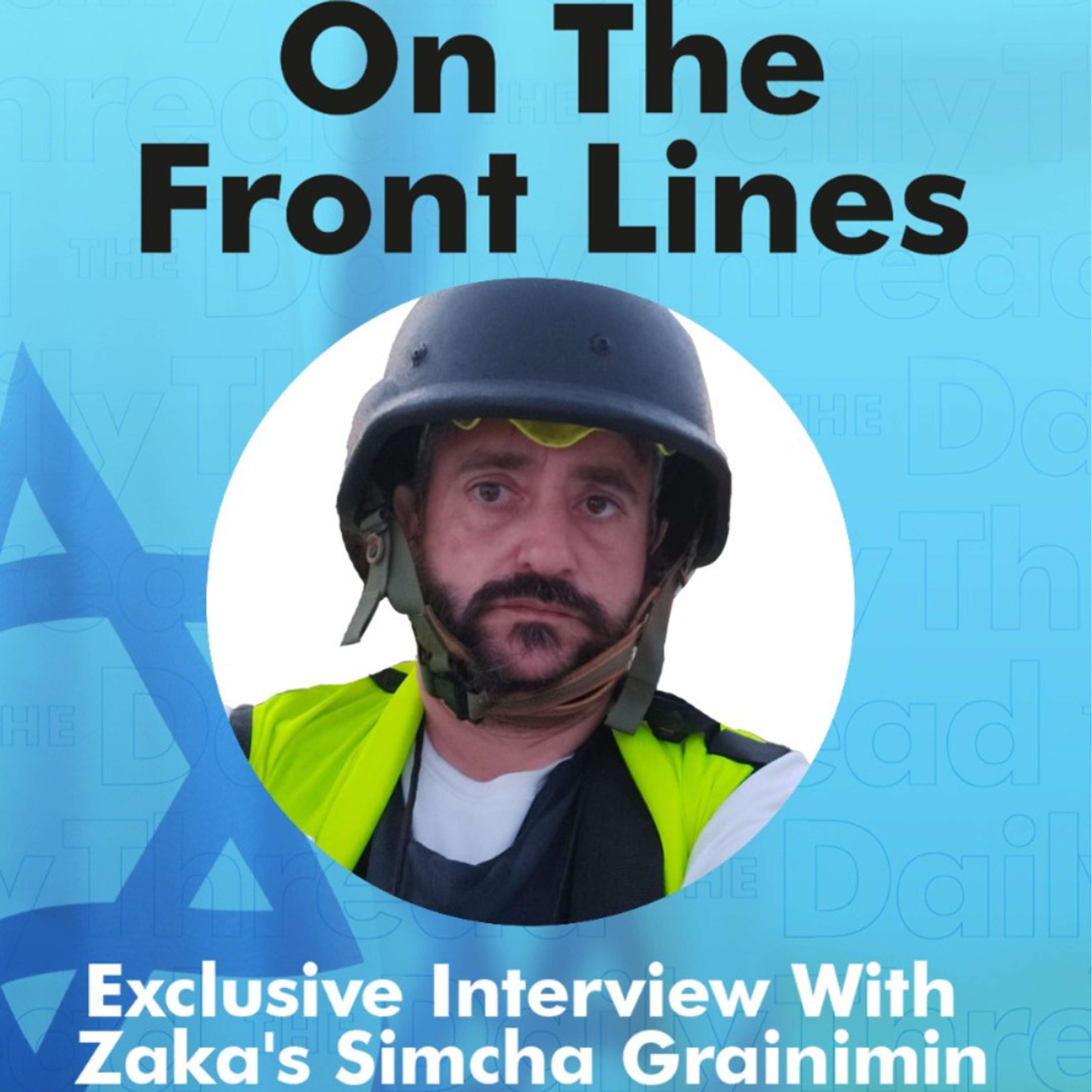 On The Front Lines | Exclusive Interview With Zaka's Simcha Grainimin (Trigger Warning)