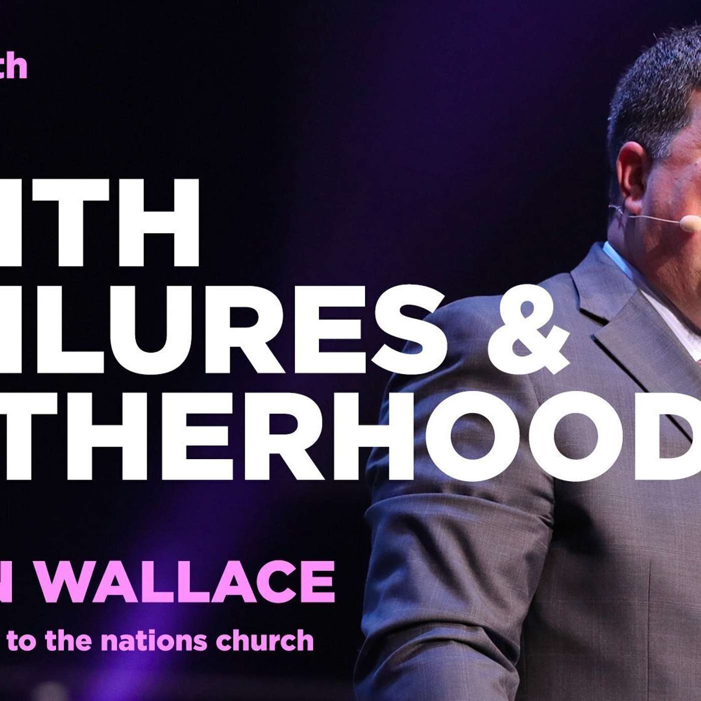 Faith, Failures, and Fatherhood