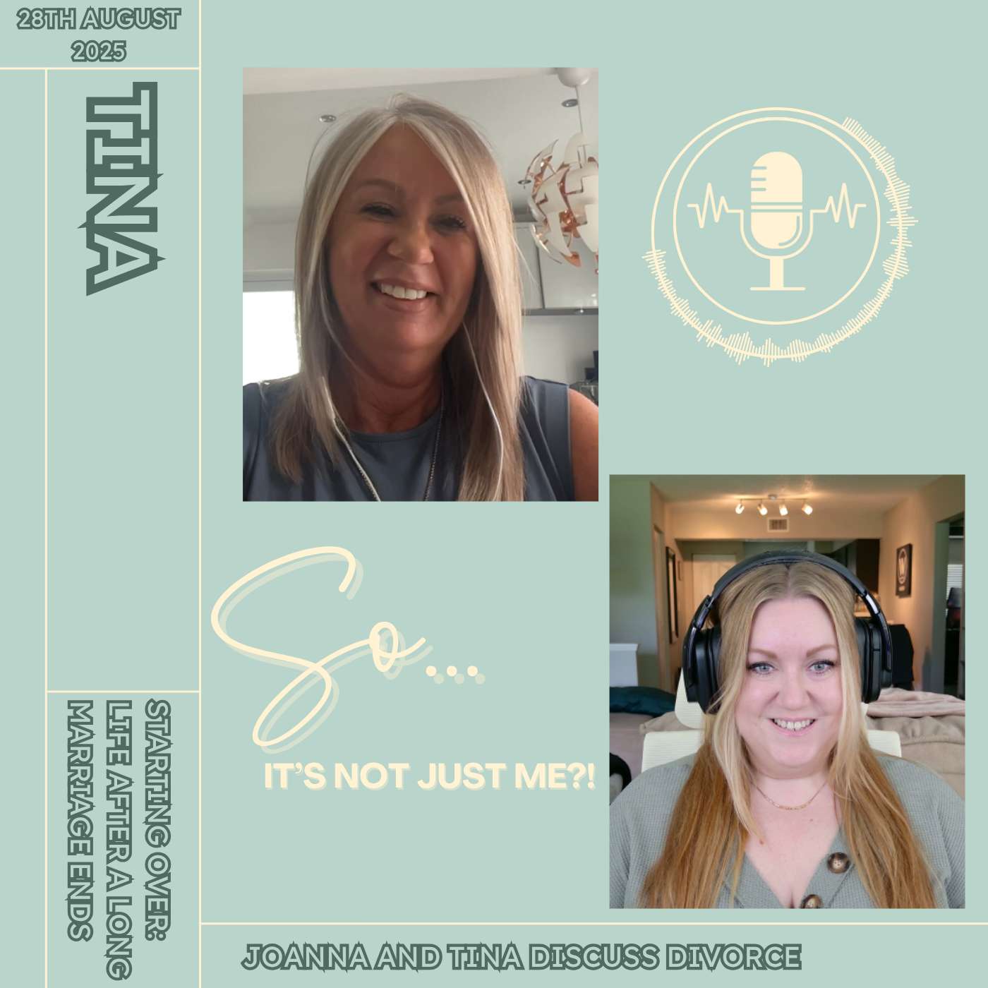 Starting Over: Joanna and Tina Discuss Life After a Marriage Ends