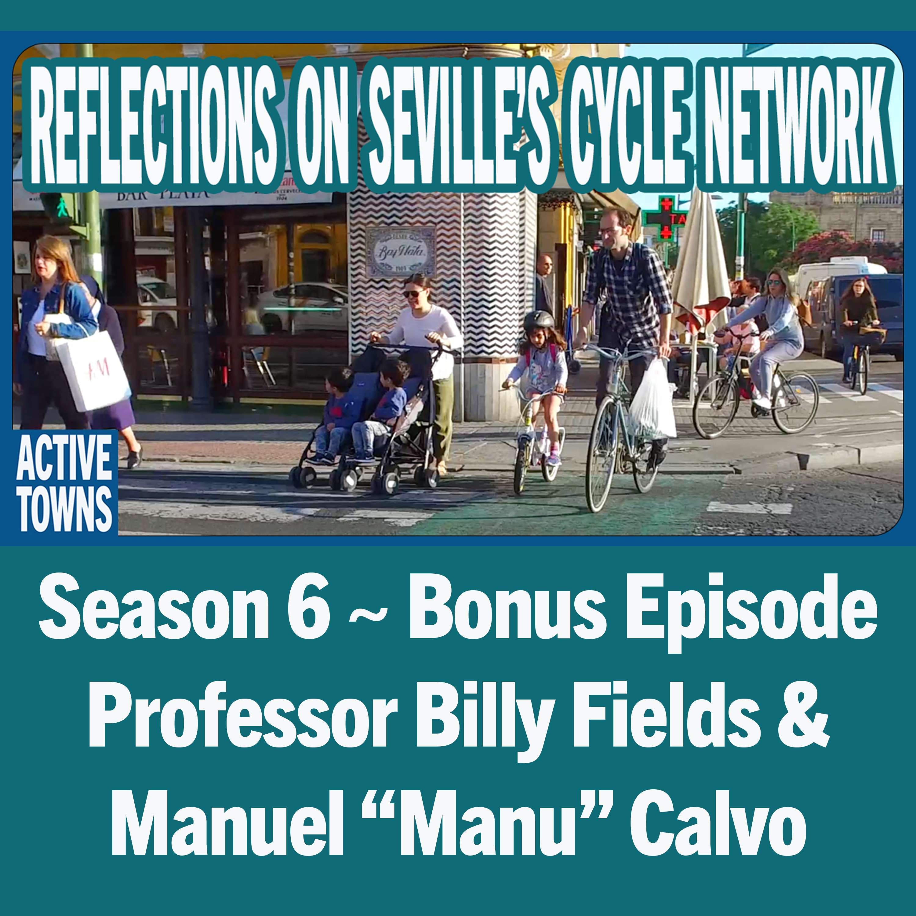 Seville's Cycle Network Reflections w/ Dr. Billy Fields and Manu Calvo