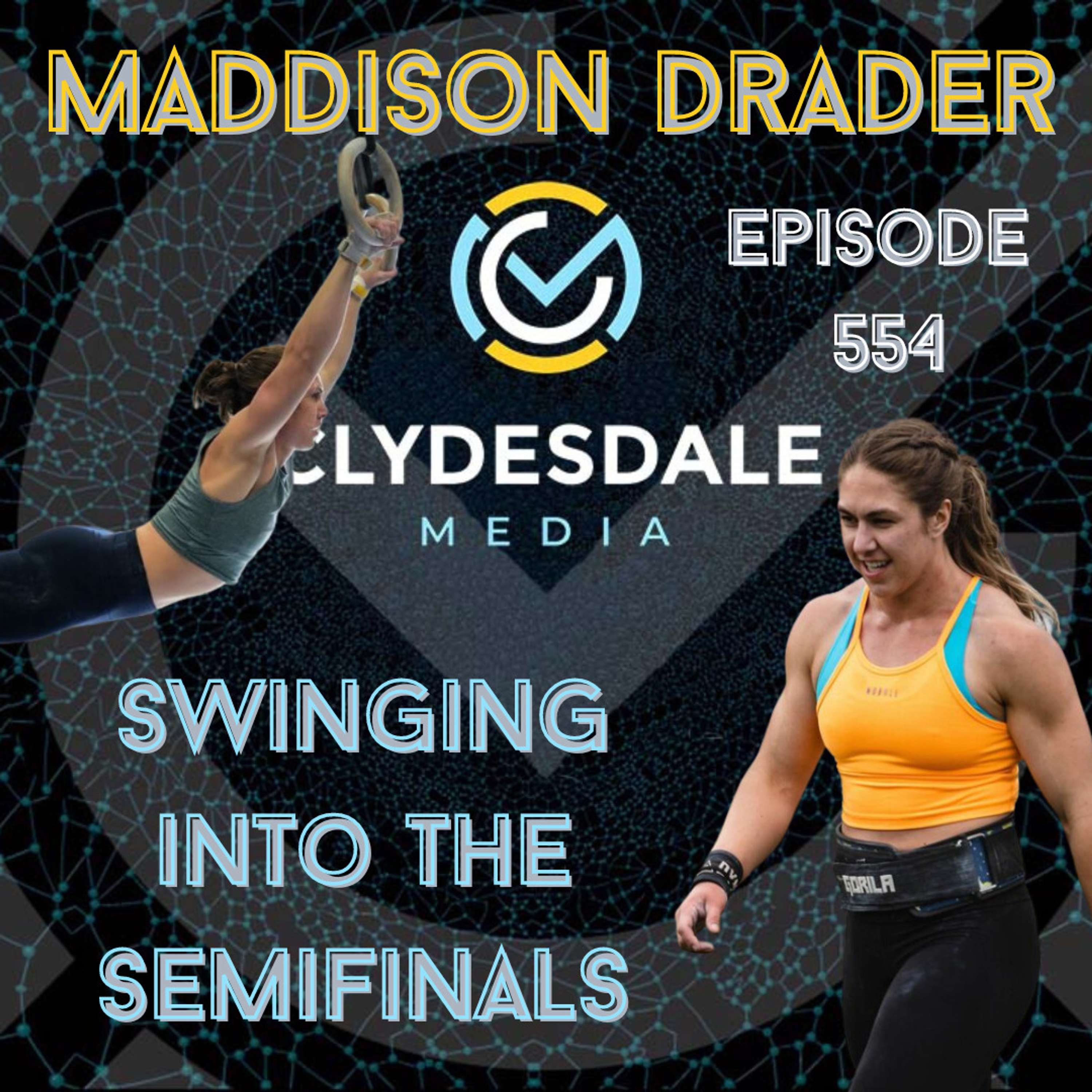 Maddison Drader - The Clydesdale Media Semifinalist Series | Swinging into Semifinals