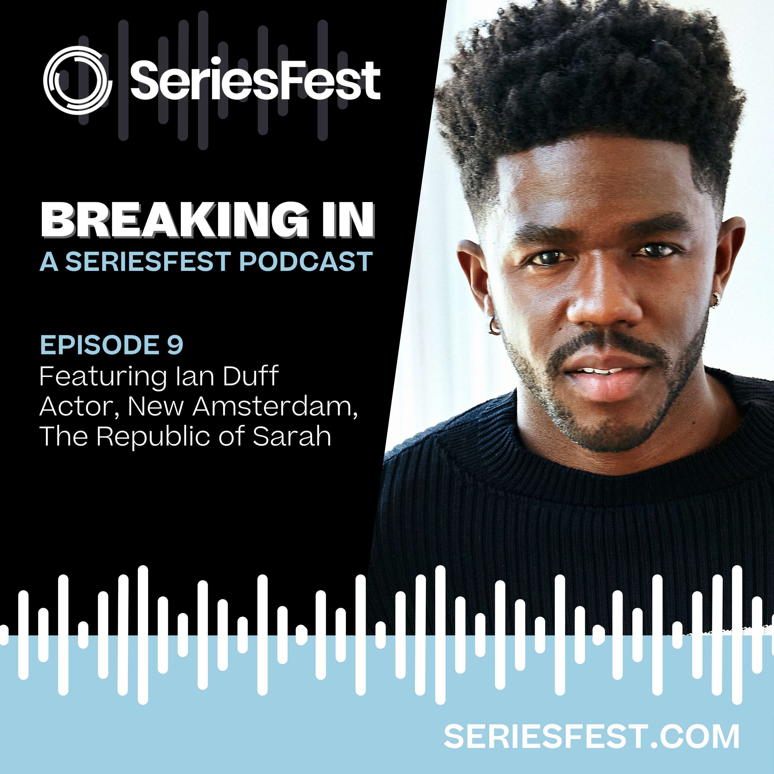 Breaking In: A SeriesFest Podcast