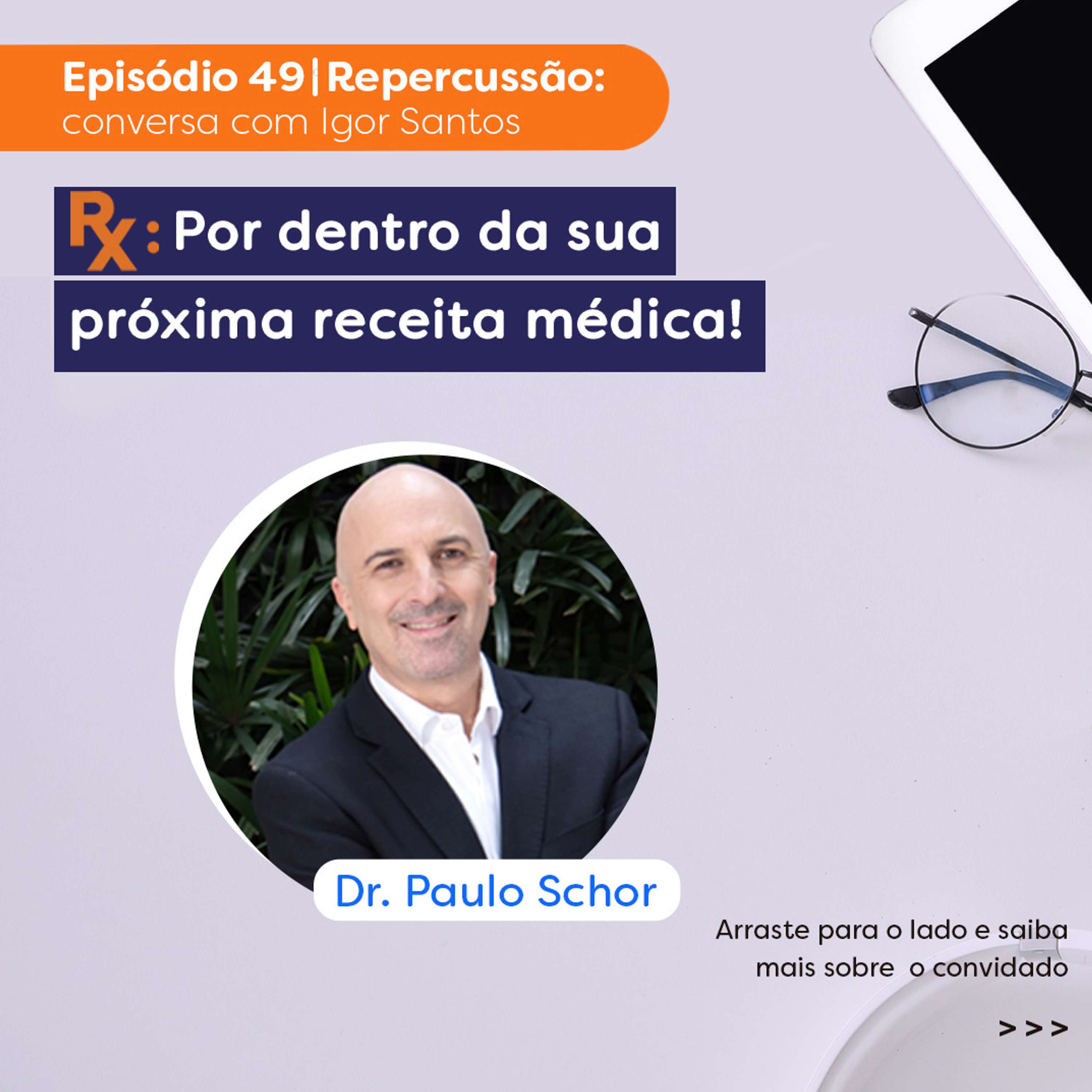 Paulo Schor | Programa Rx | Episódio 49 - Repercussão do papo com Igor Santos