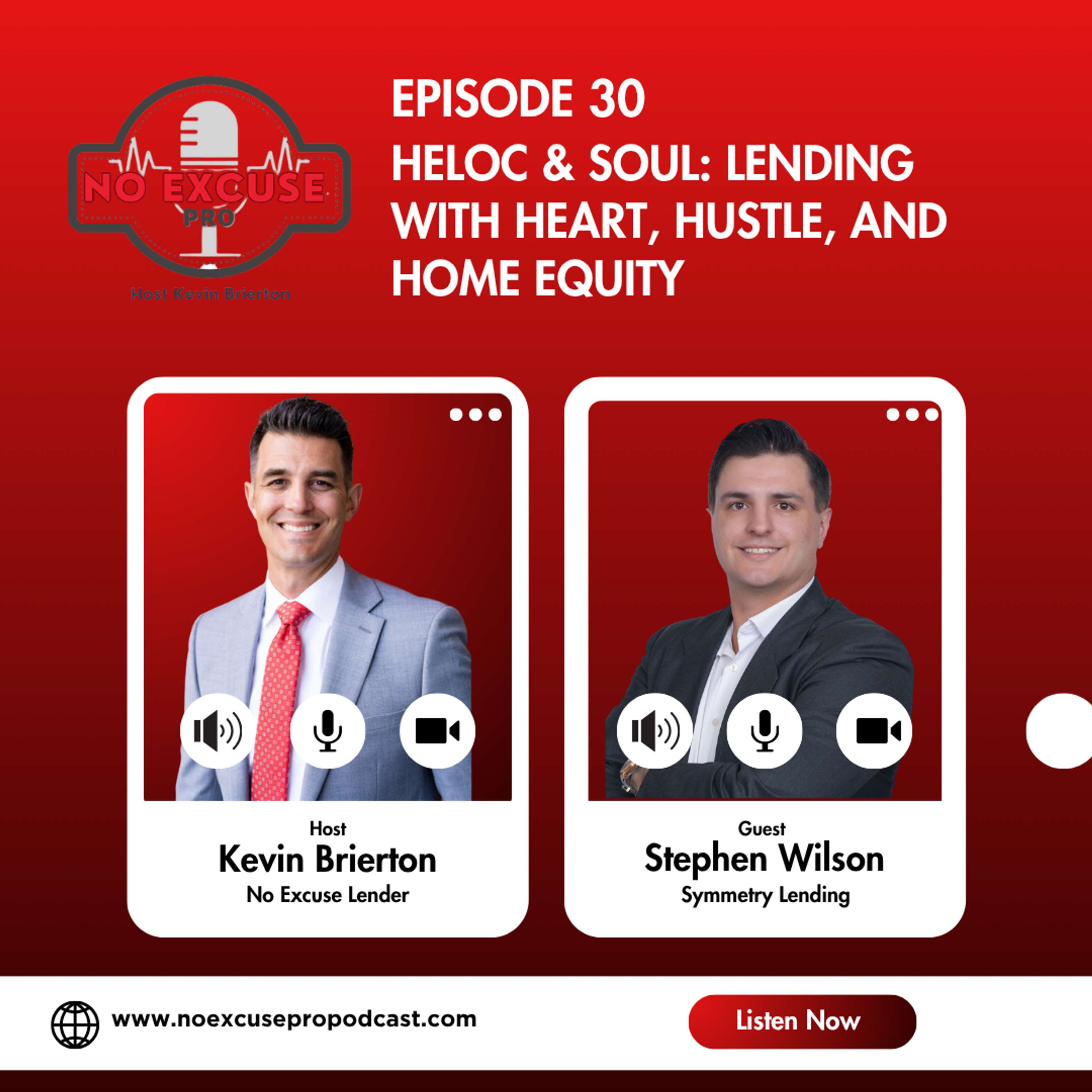 Episode 30: HELOC & Soul: Lending with Heart, Hustle, and Home Equity