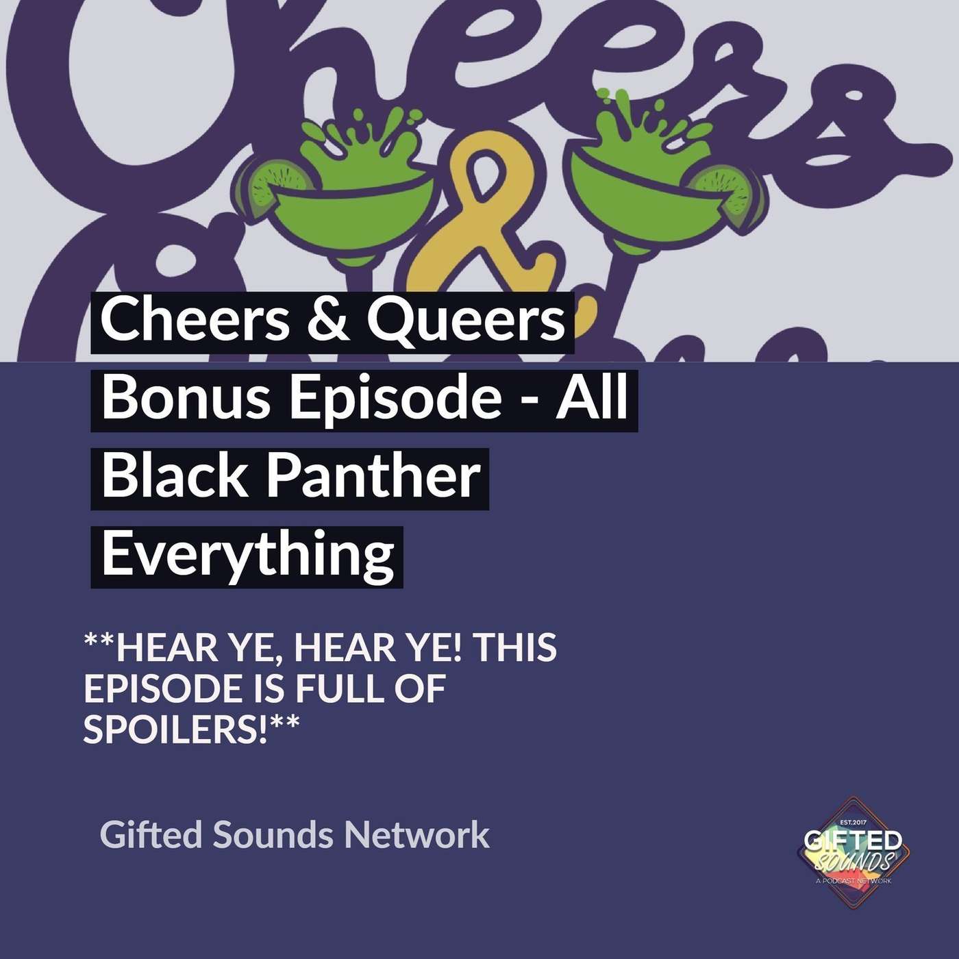 Cheers & Queers Bonus Episode - All Black Panther Everything Cheers & Queers Bonus Episode - All Black Panther Everything