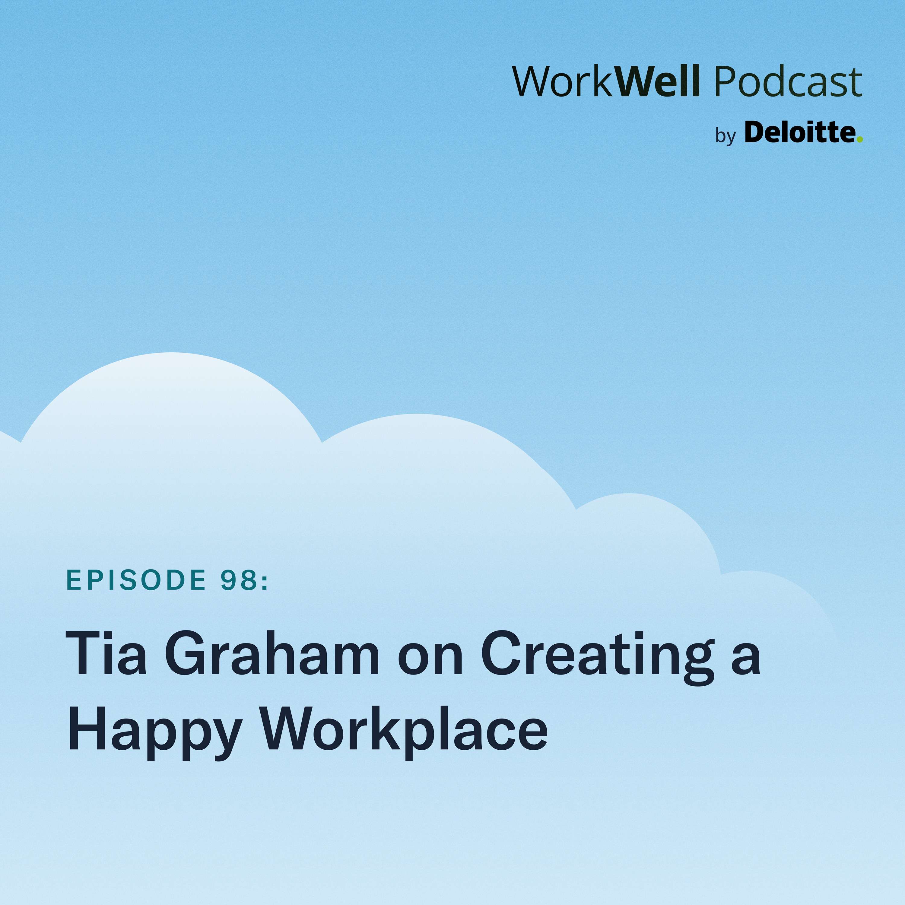 98. Tia Graham on creating a happy workplace