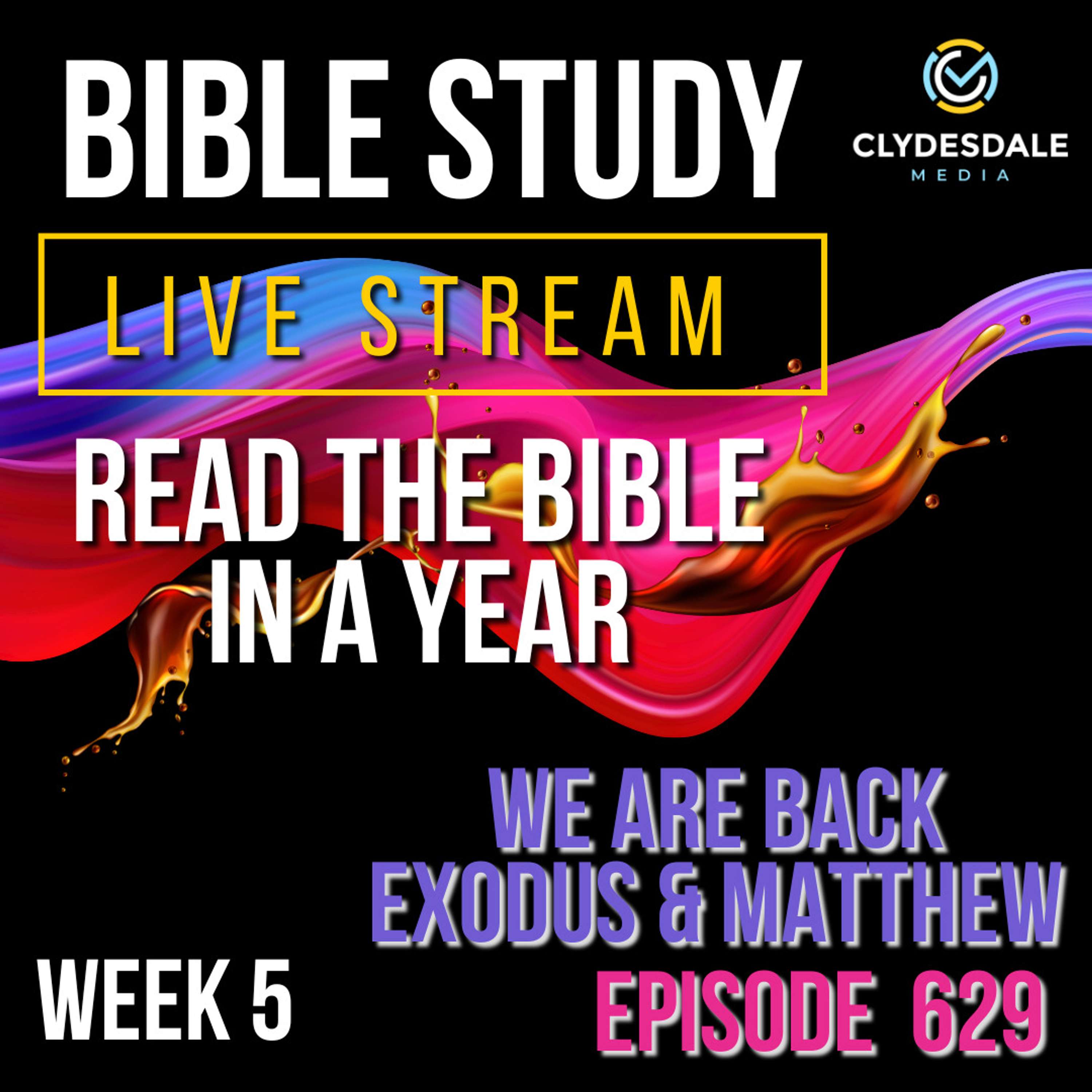 Read the Bible in a Year, Bible Study with Clydesdale Media - We are Back! Exodus and Matthew