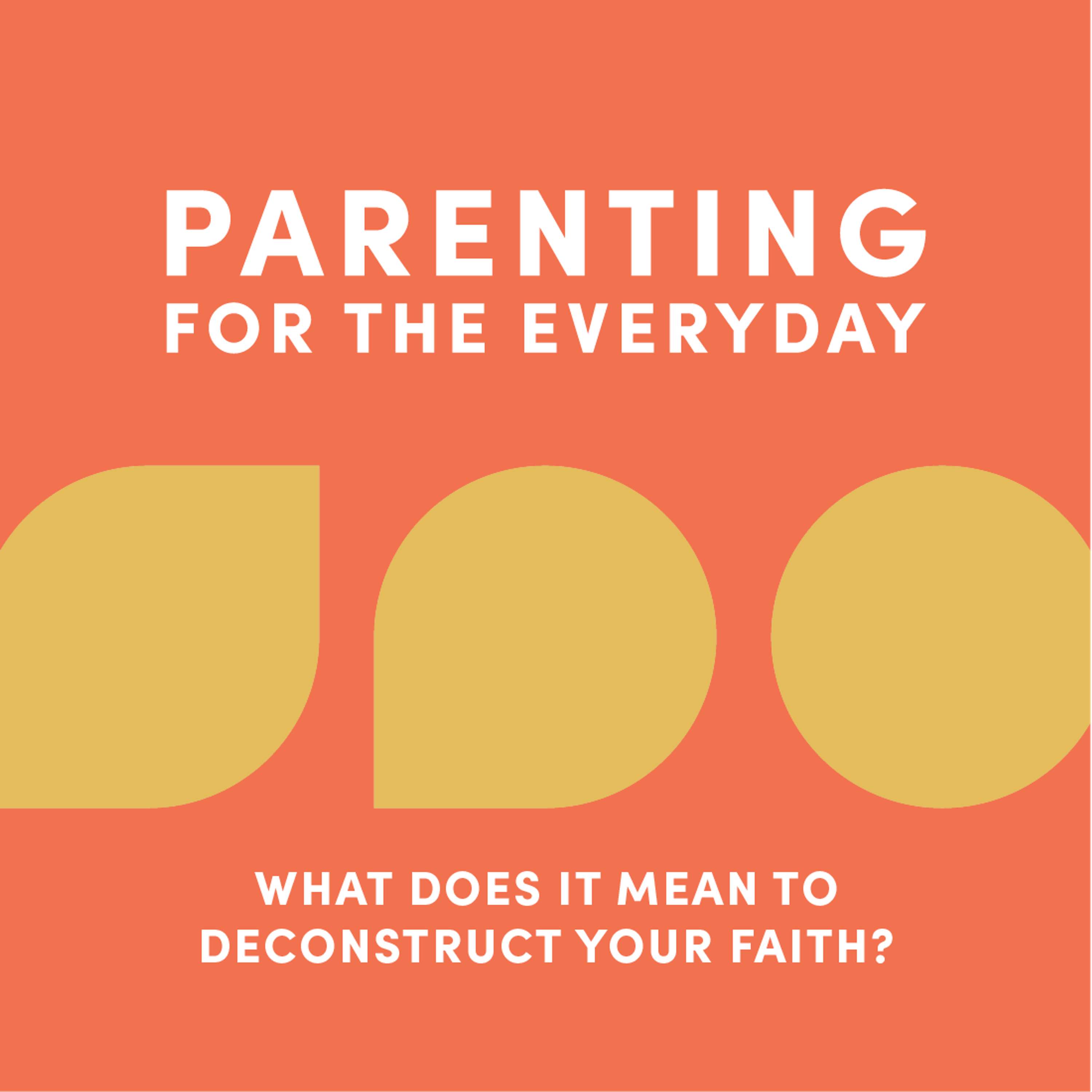 What Does It Mean to Deconstruct Your Faith?