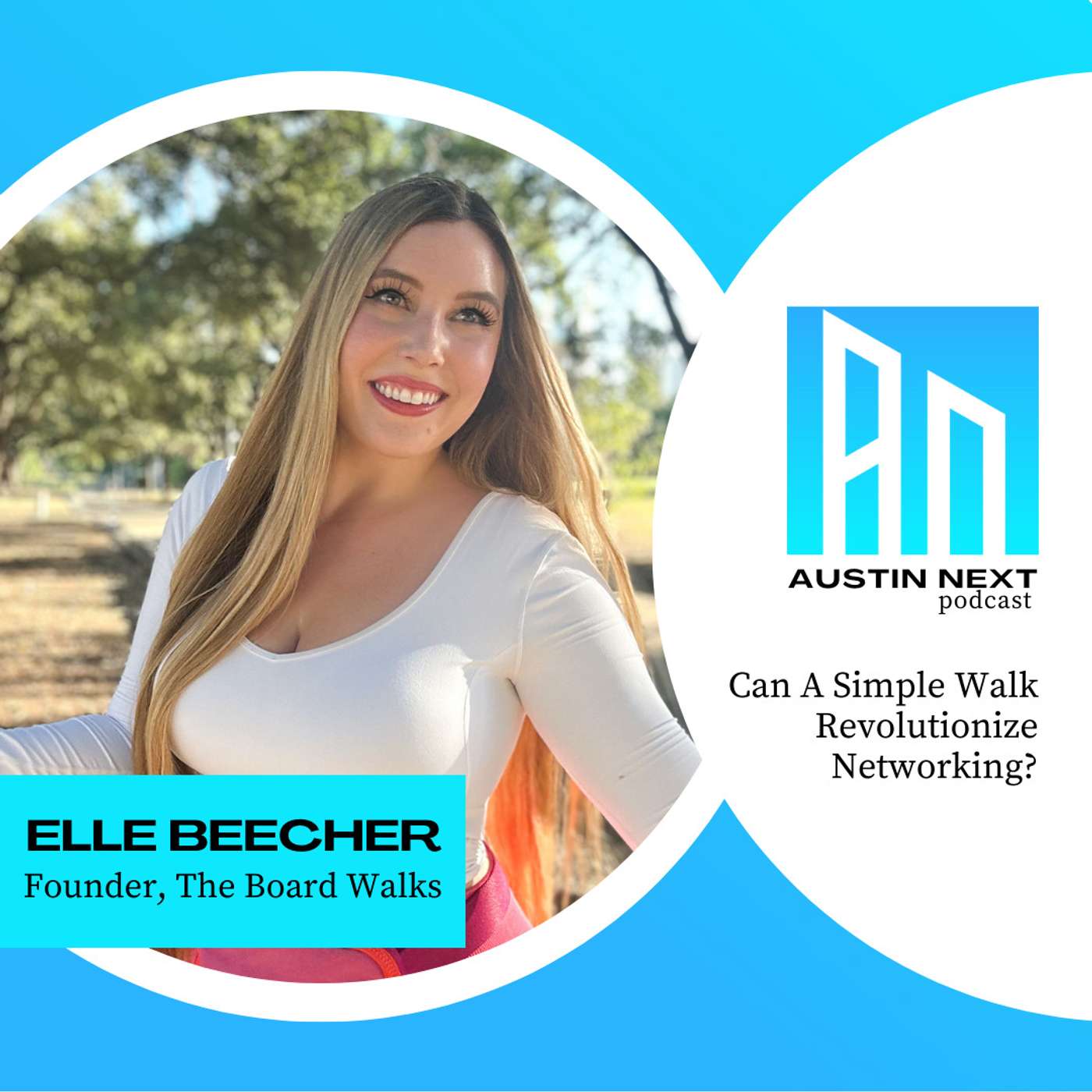 Can A Simple Walk Revolutionize Networking with Elle Beecher, Founder of The Board Walks