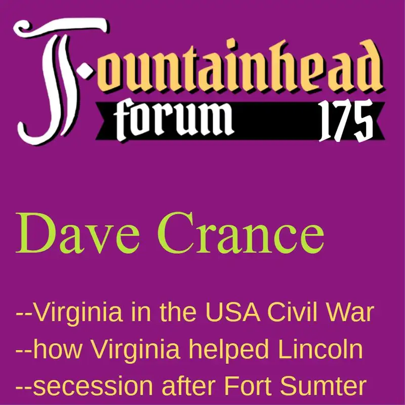 FF-175: Dave Crance on the American Civil War and Virginia's role in it