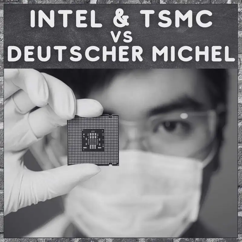 Intel & TSMC kommen - Deutschland meckert!