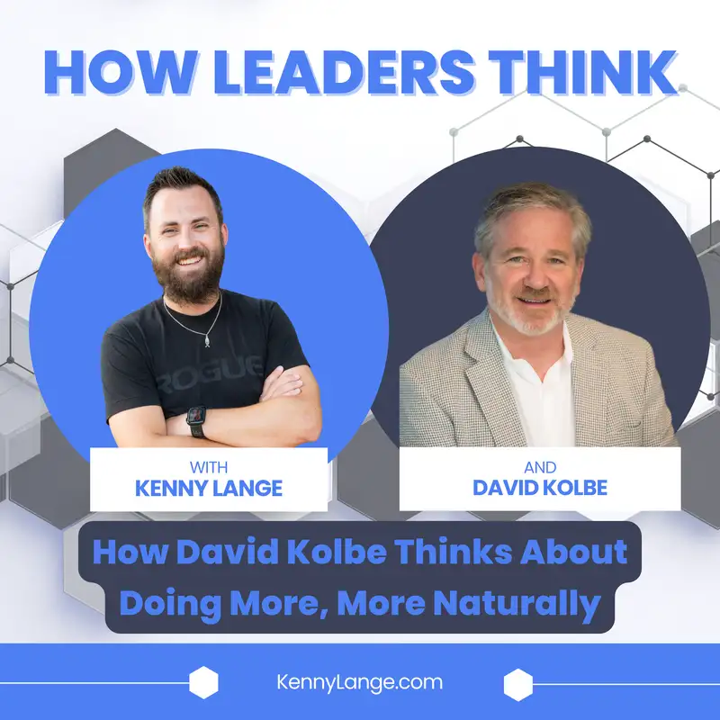 How David Kolbe Thinks About Doing More - More Naturally