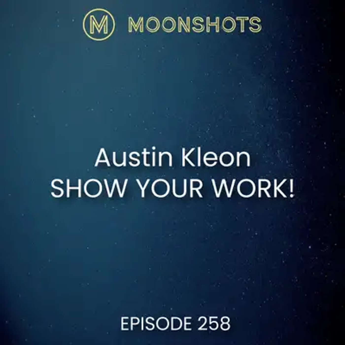Moonshots Podcast: Superstar mindsets and success habits