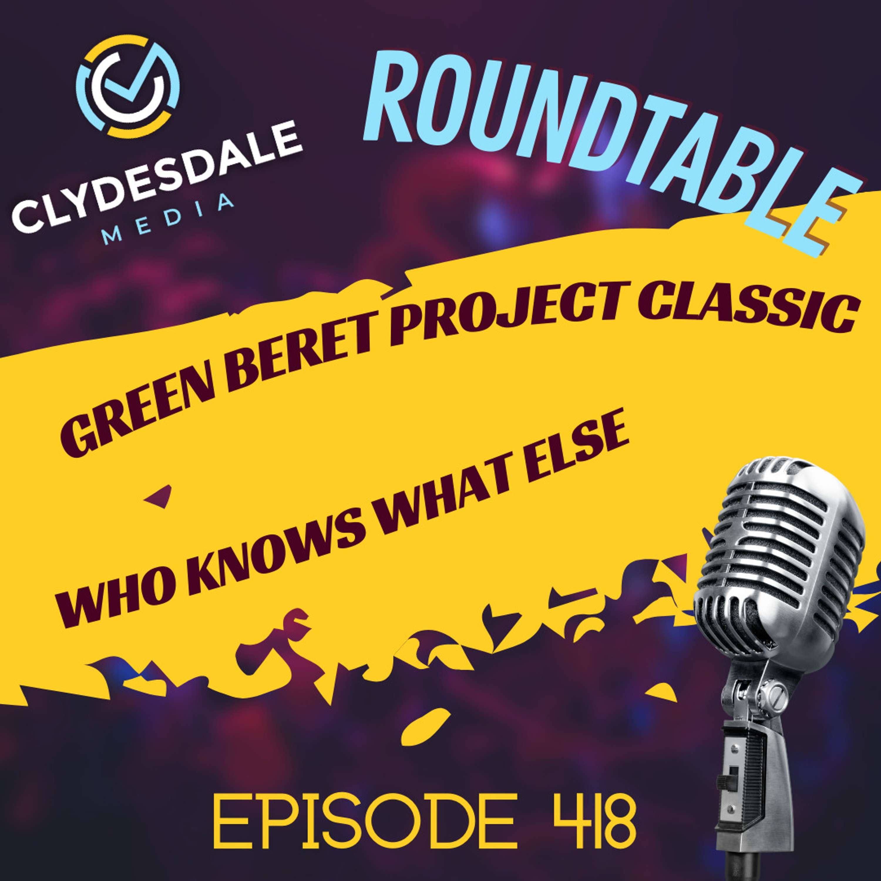 Clydesdale Media Roundtable - Green Beret Project Classic, World Rankings & Whatever!