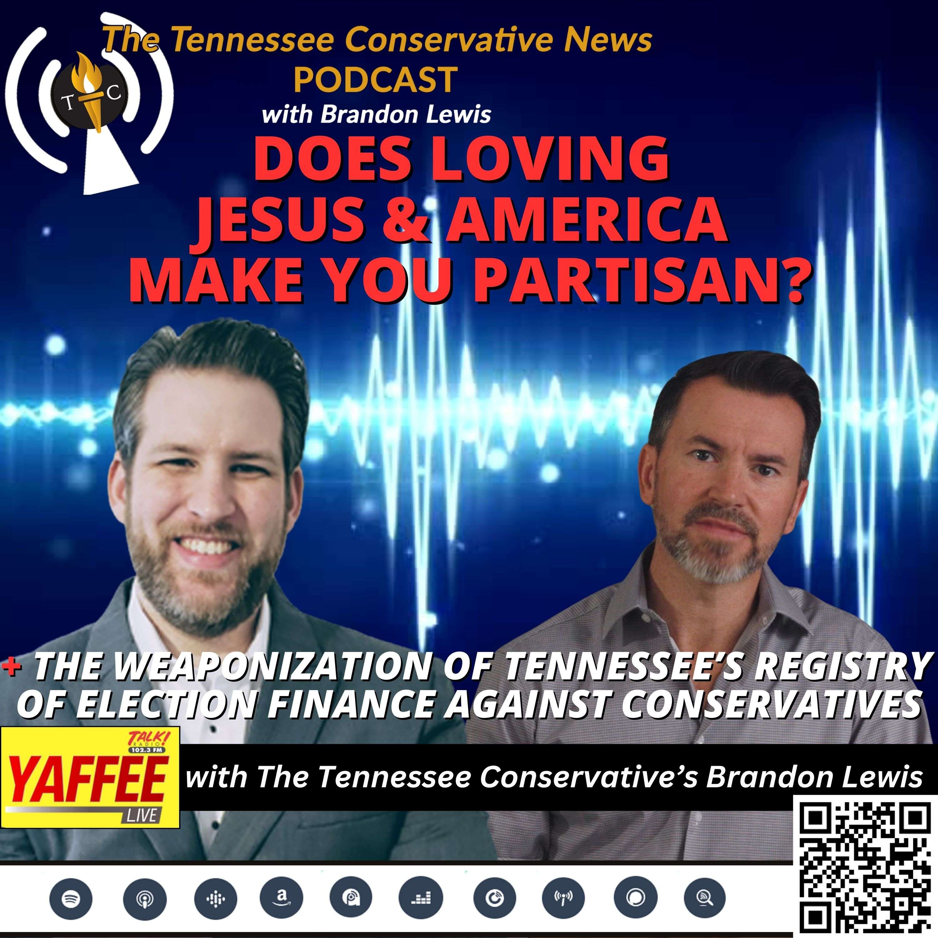 Brandon Lewis: Does Loving Jesus & America Make You Partisan? ...& The Weaponization Of The Tennessee Registry Of Election Finance Against Conservatives