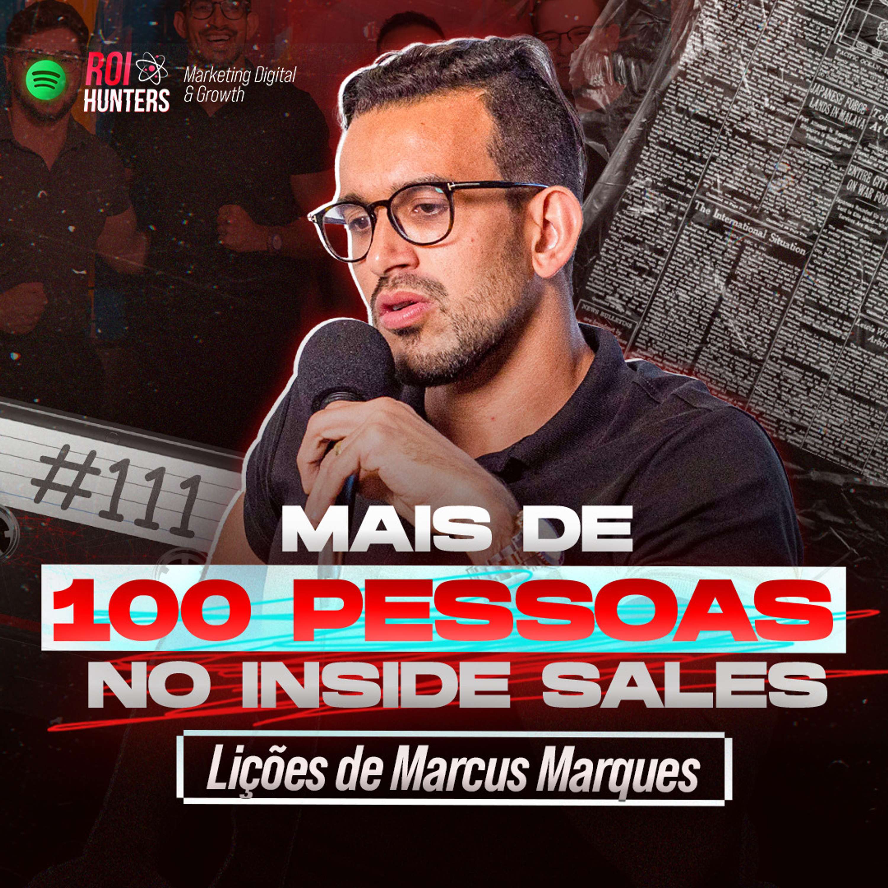 Mais de 100 pessoas no Inside Sales - Lições de Marcus Marques | ROI Hunters #111
