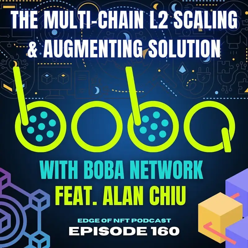 Alan Chiu Of Boba Network, The Multi-Chain L2 Scaling & Augmenting Solution, Plus: NFT Party Continues, NFT NYC Recap, And More…