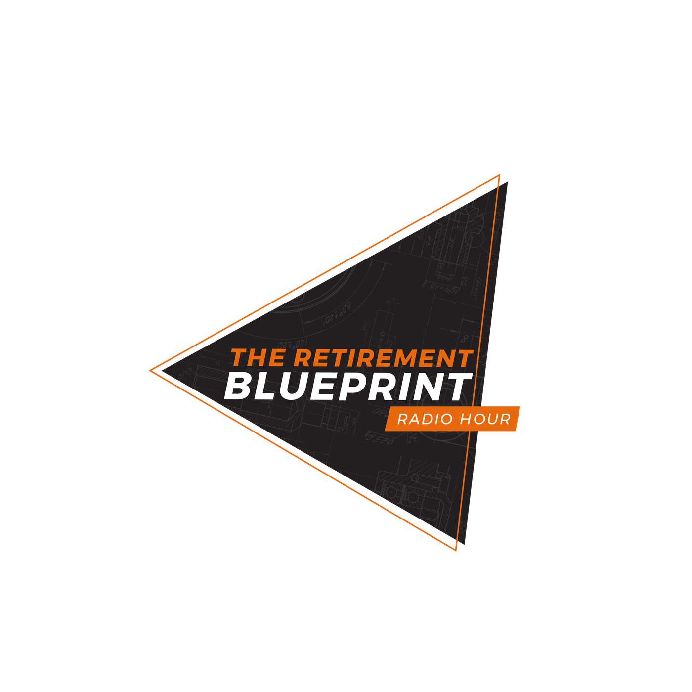 The Retirement Blueprint Radio Hour