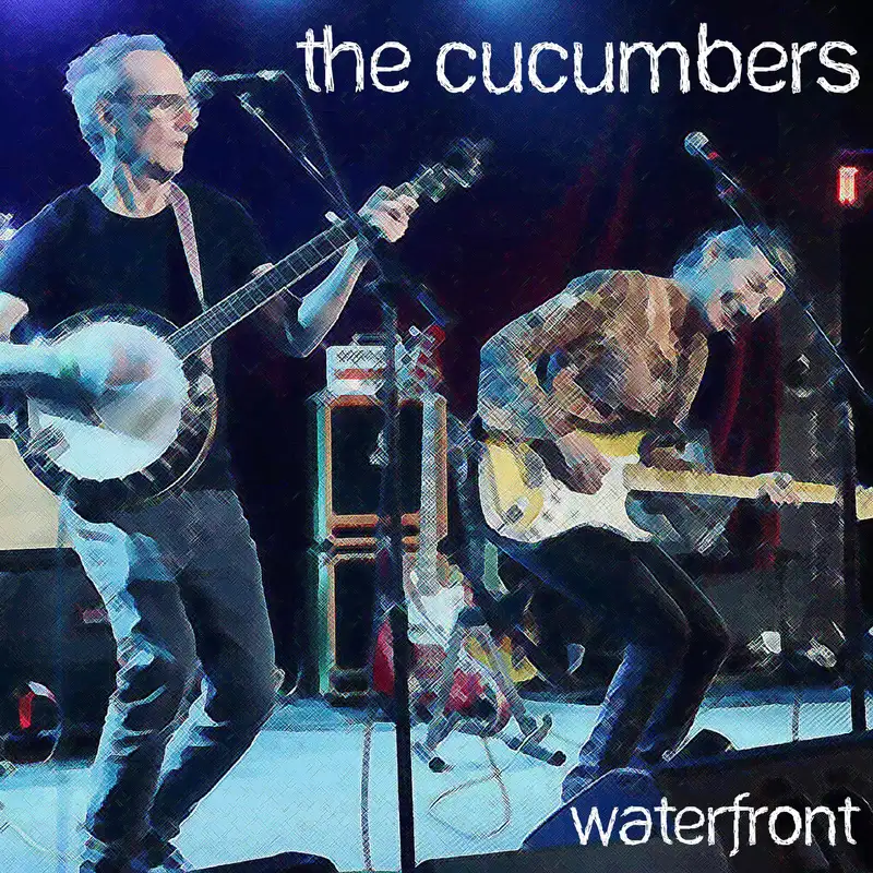 The Cucumbers | Waterfront