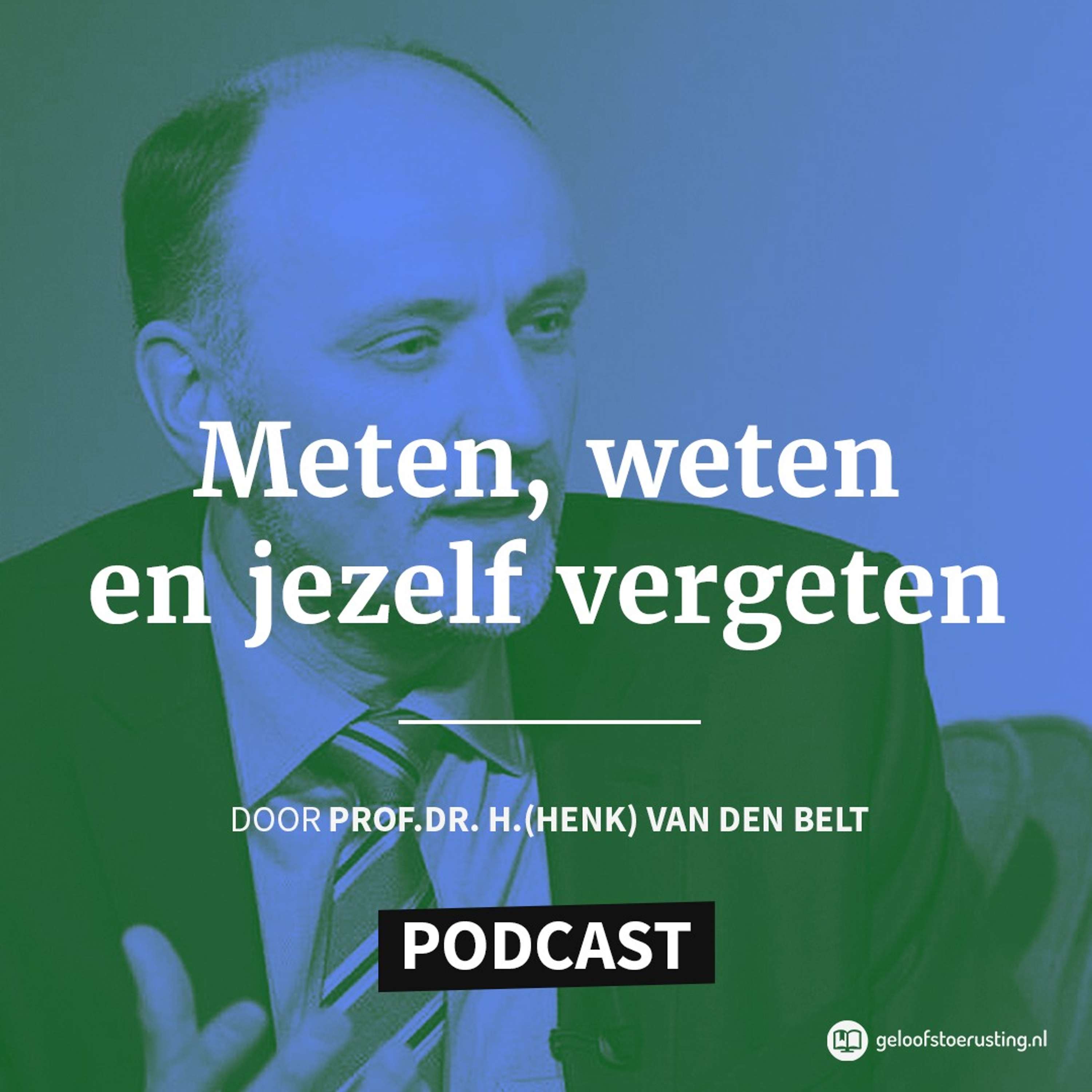 Meten, weten en jezelf vergeten