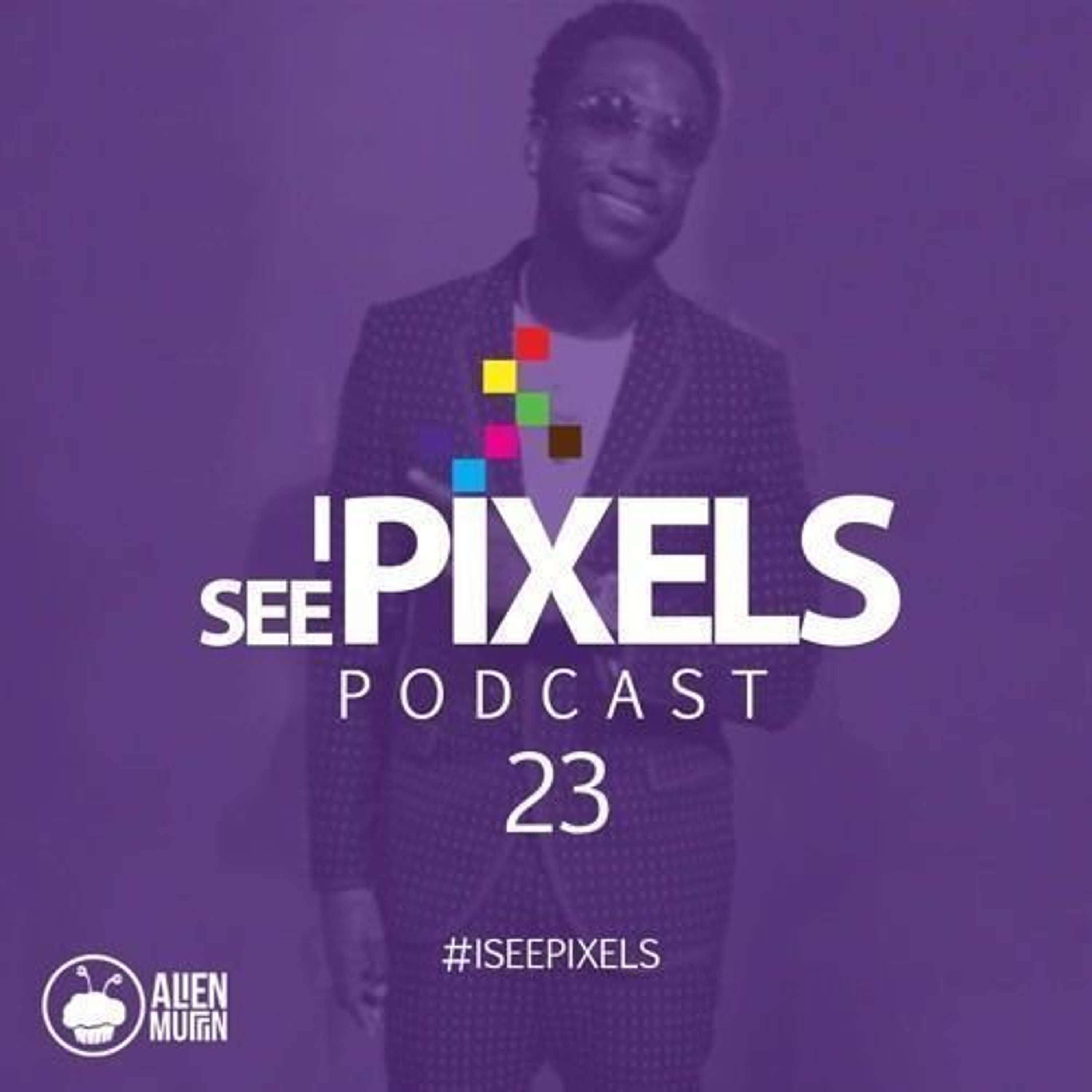 I See Pixels Podcast