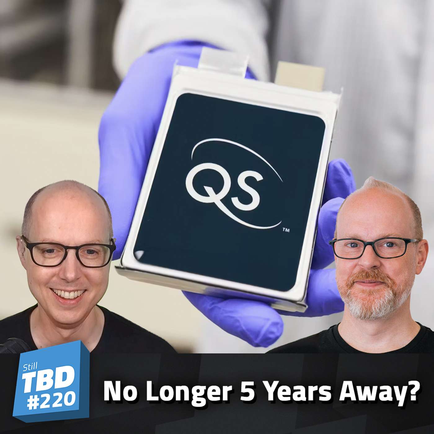 220: Solid State Batteries - Are They Here?