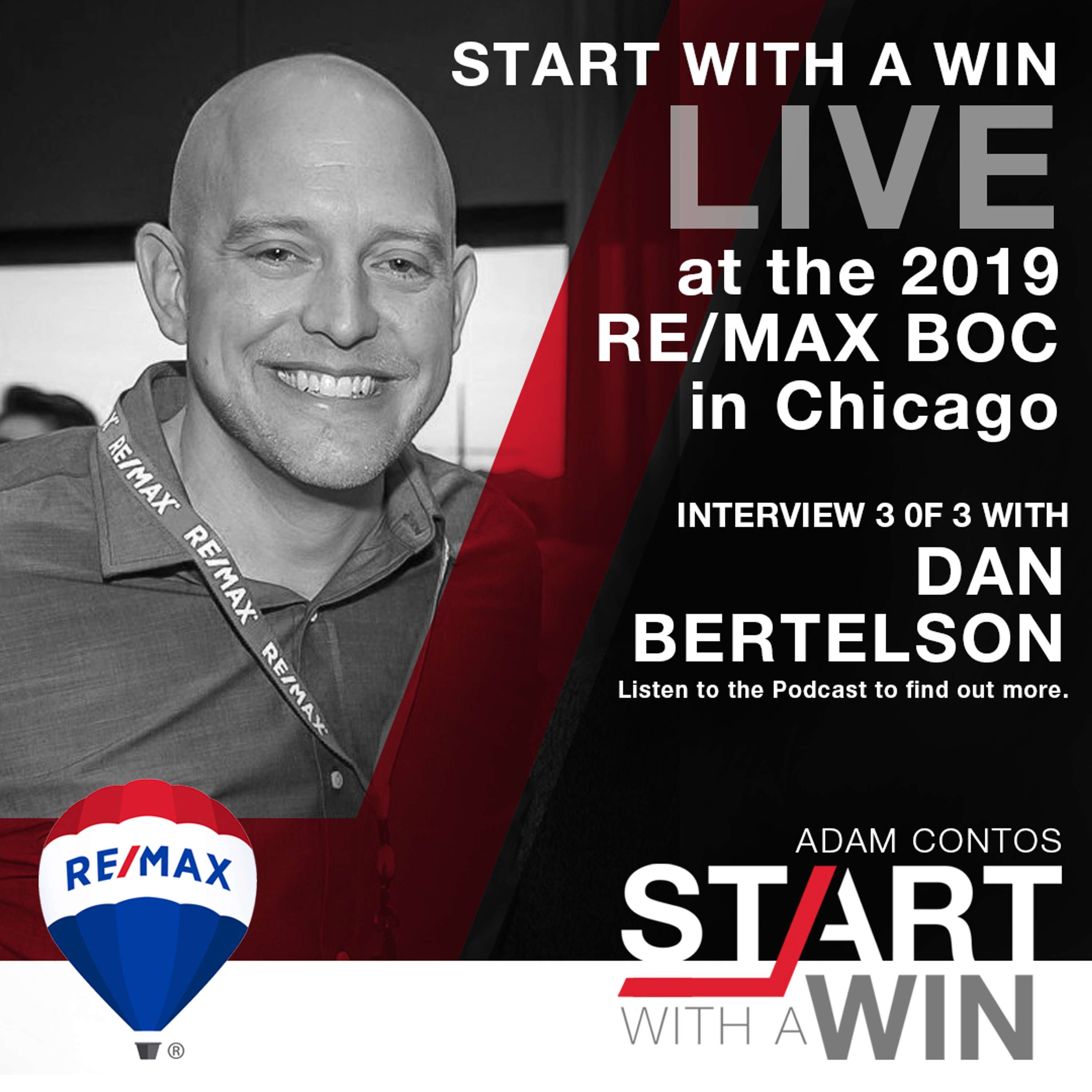 Episode 3 of 3 Live at RE/MAX BOC 2019 With Dan Bertelson