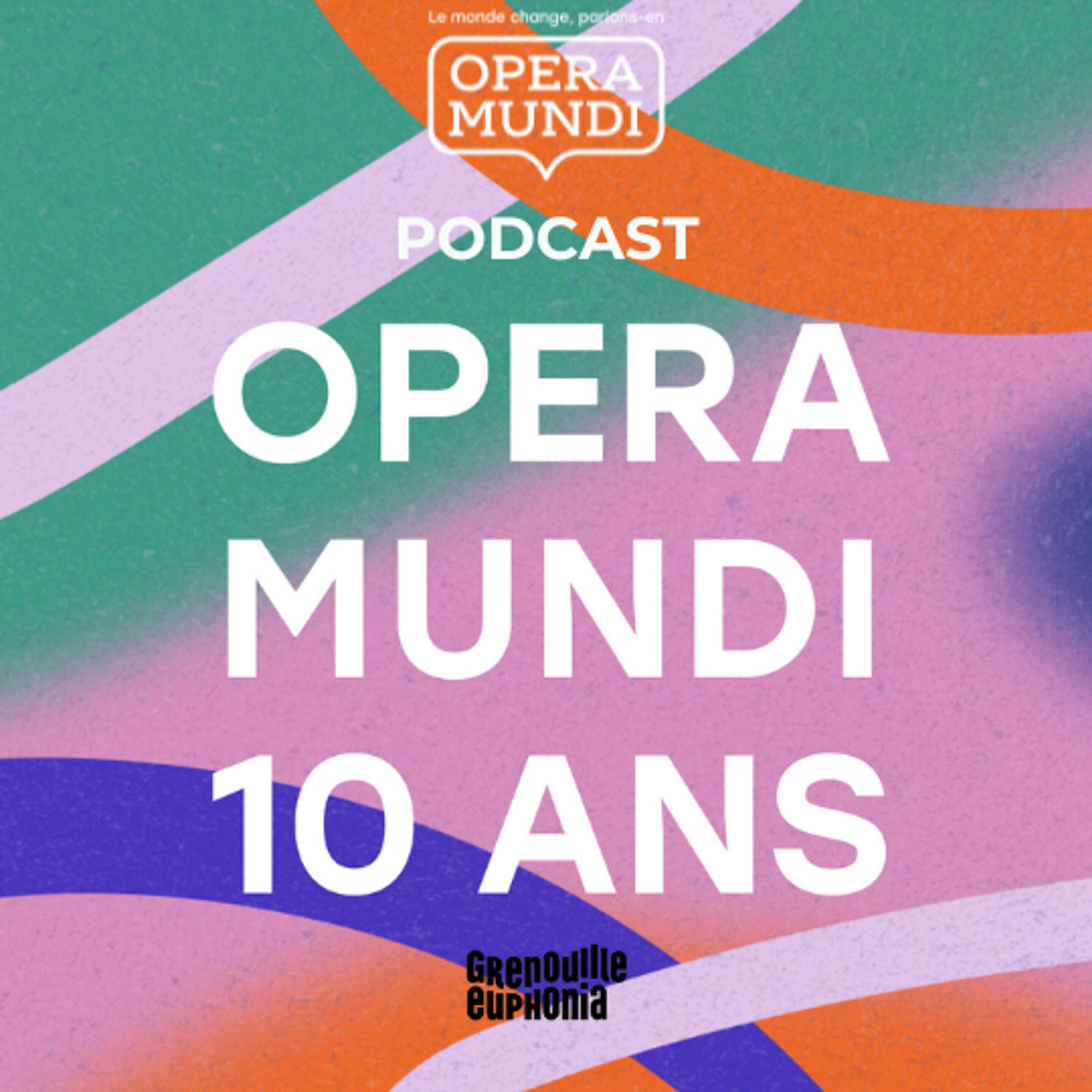 Opera Mundi | 10 ans !