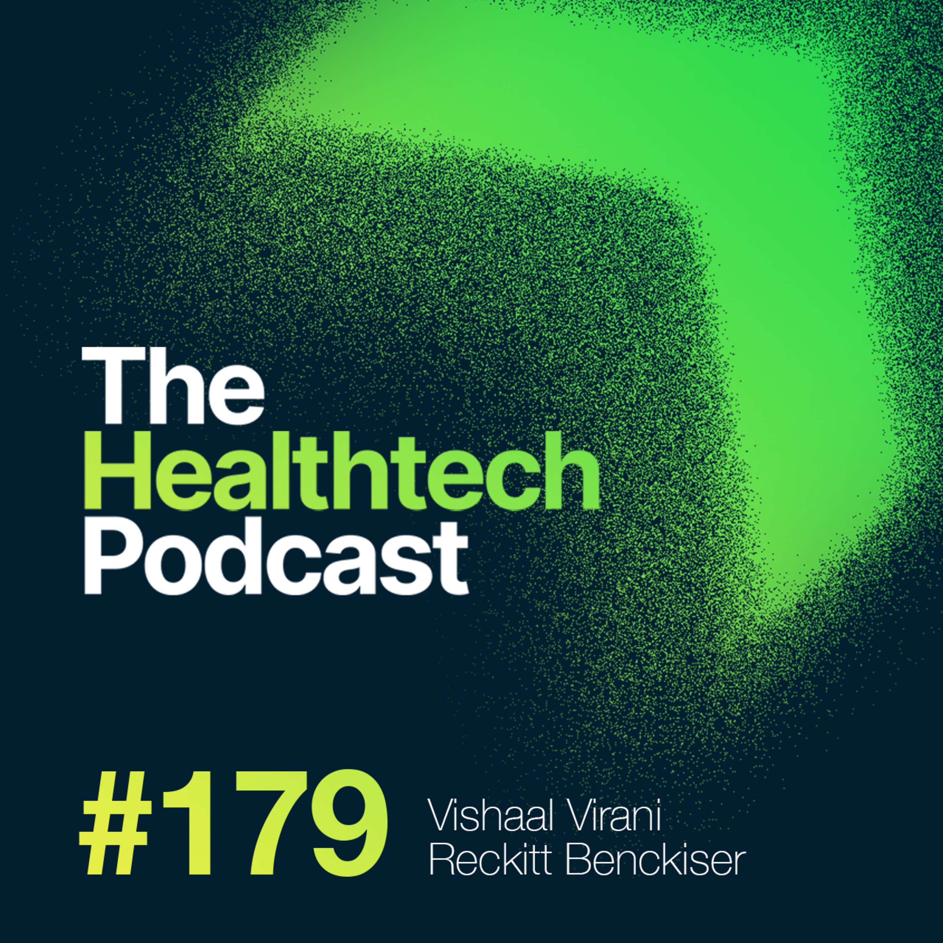 #179 The Story of RB with Global Digital Innovation Manager, Dr Vishaal Virani 👨‍⚕️ - podcast episode cover