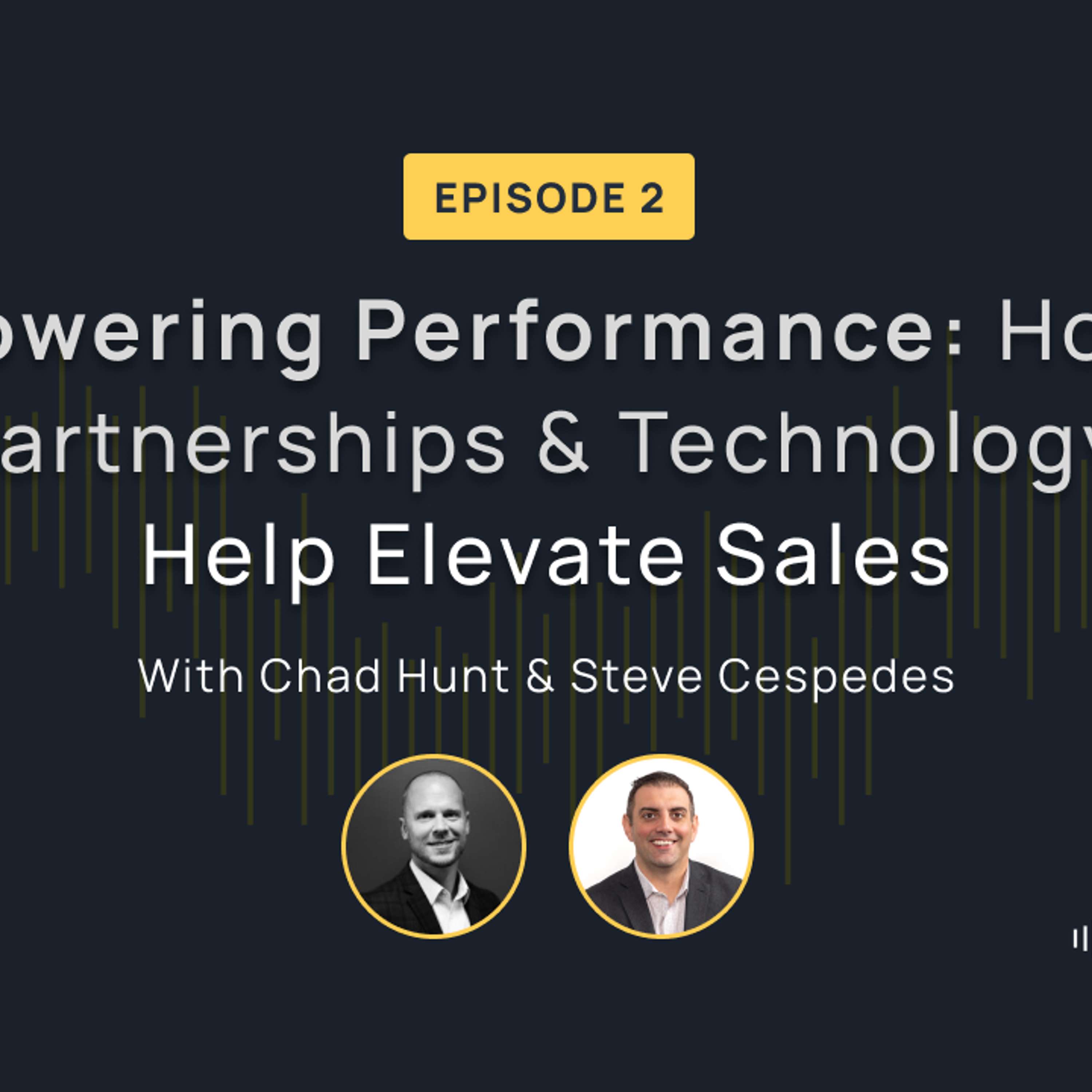 Powering Performance: How Partnerships and Technology Help Elevate Sales