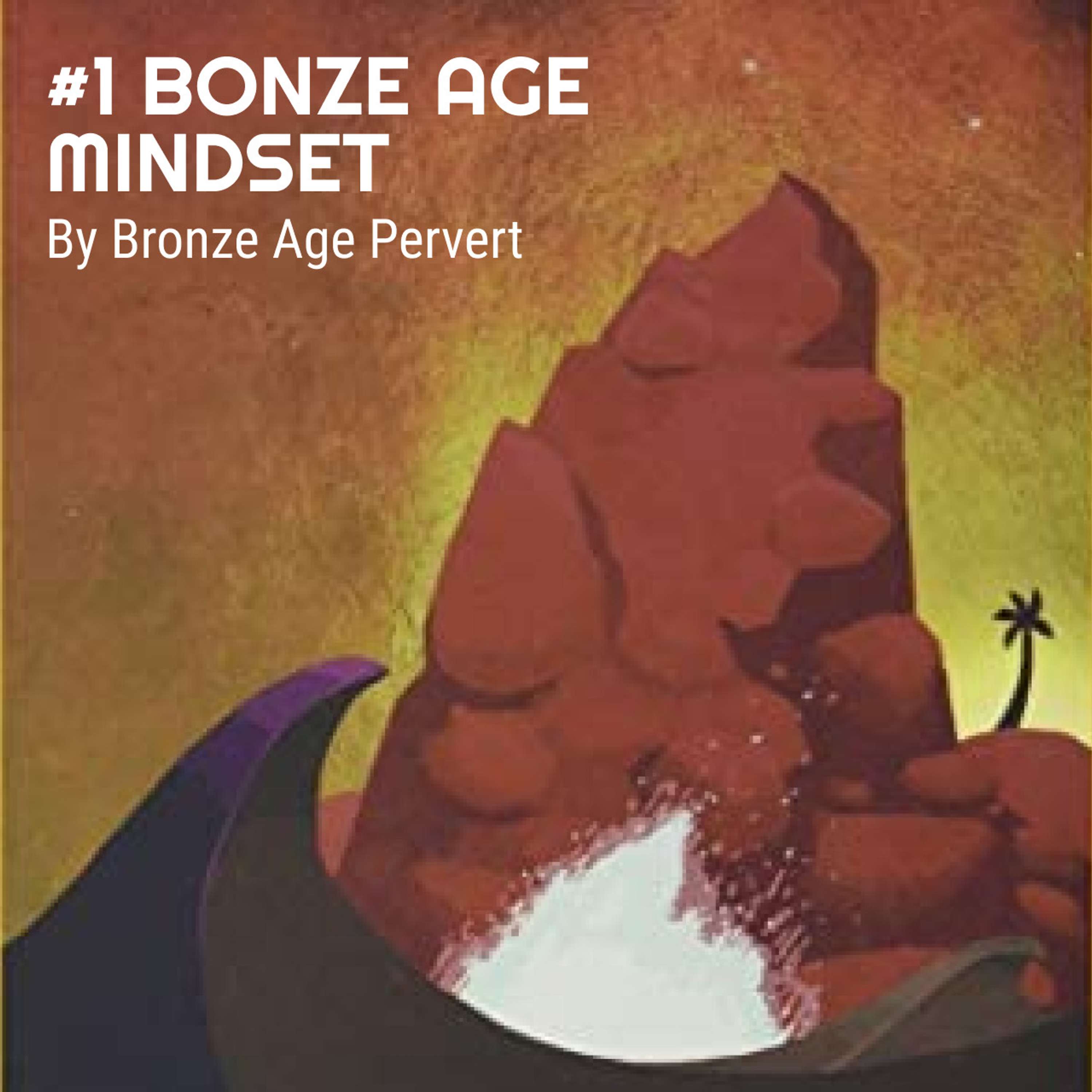 #1 Bronze Age Mindset by Bronze Age Pervert