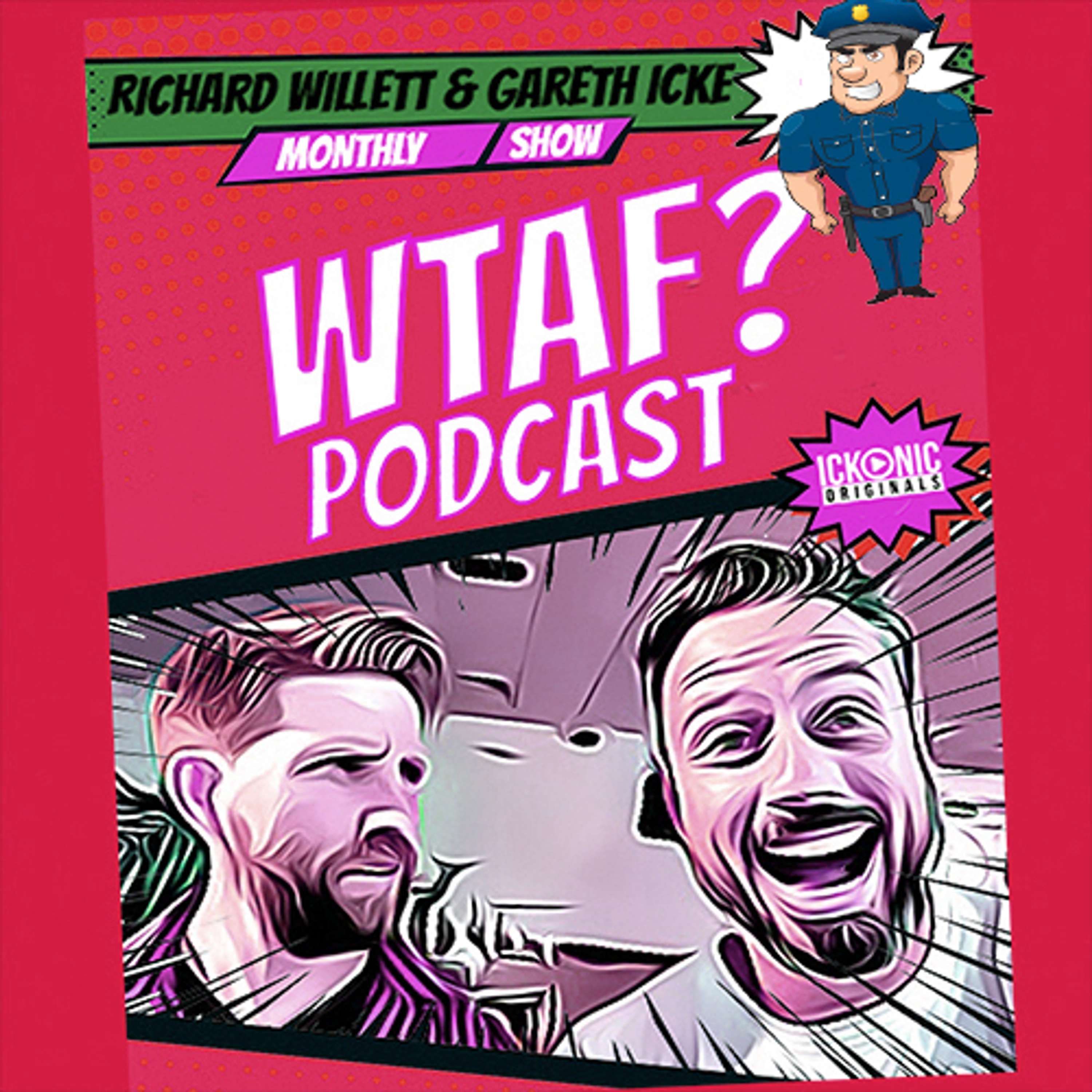 WTAF'in COPS AND NONSENSE (Rich & Gaz)