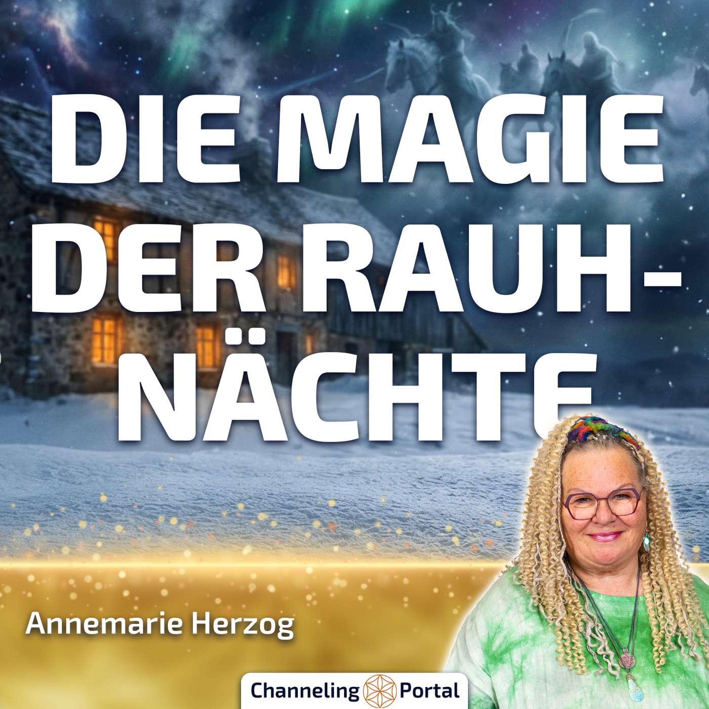 #489 Rauhnächte 2025/26: Die vergessene Macht zwischen den Jahren (Annemarie Herzog)