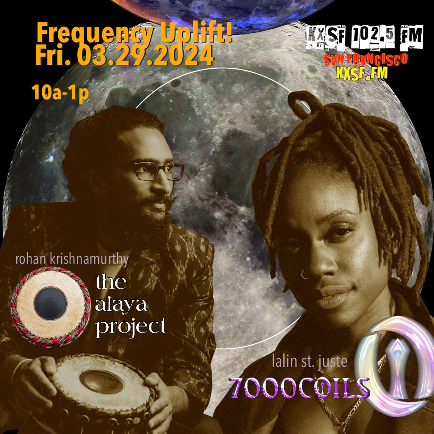 FREQUENCY UPLIFT! _Fri. 03.29.2024_Lalin St. Juste & the 7000 COILS collective, Rohan Krishnamurthy & the ALAYA PROJECT episode artwork