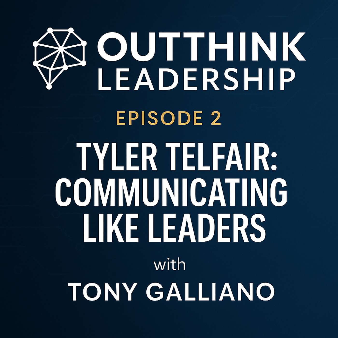 Tyler Telfair LLC: Communicating Like Leaders