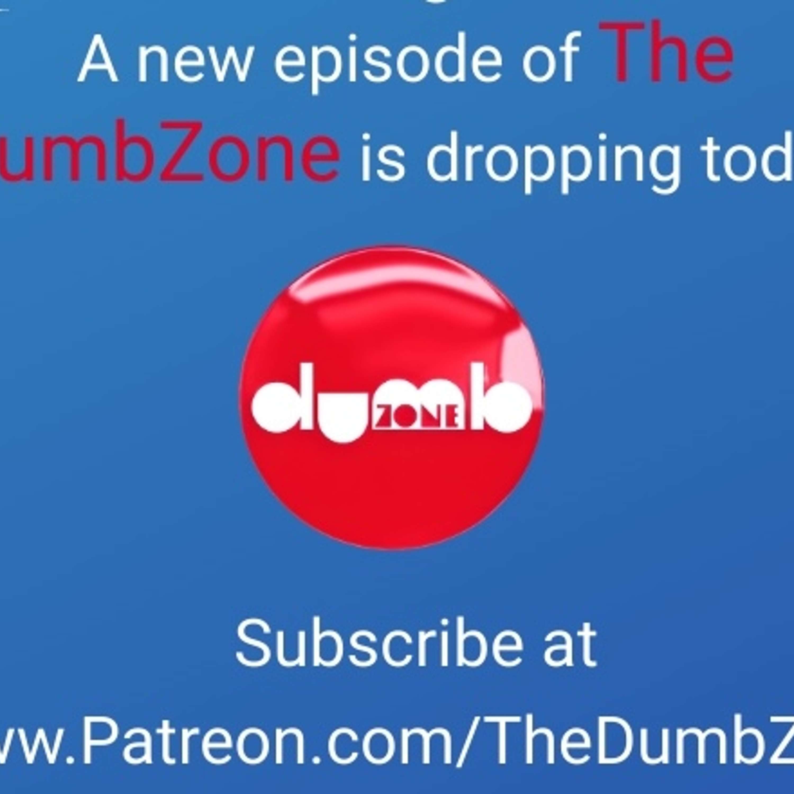 The DumbZone 06-13-24