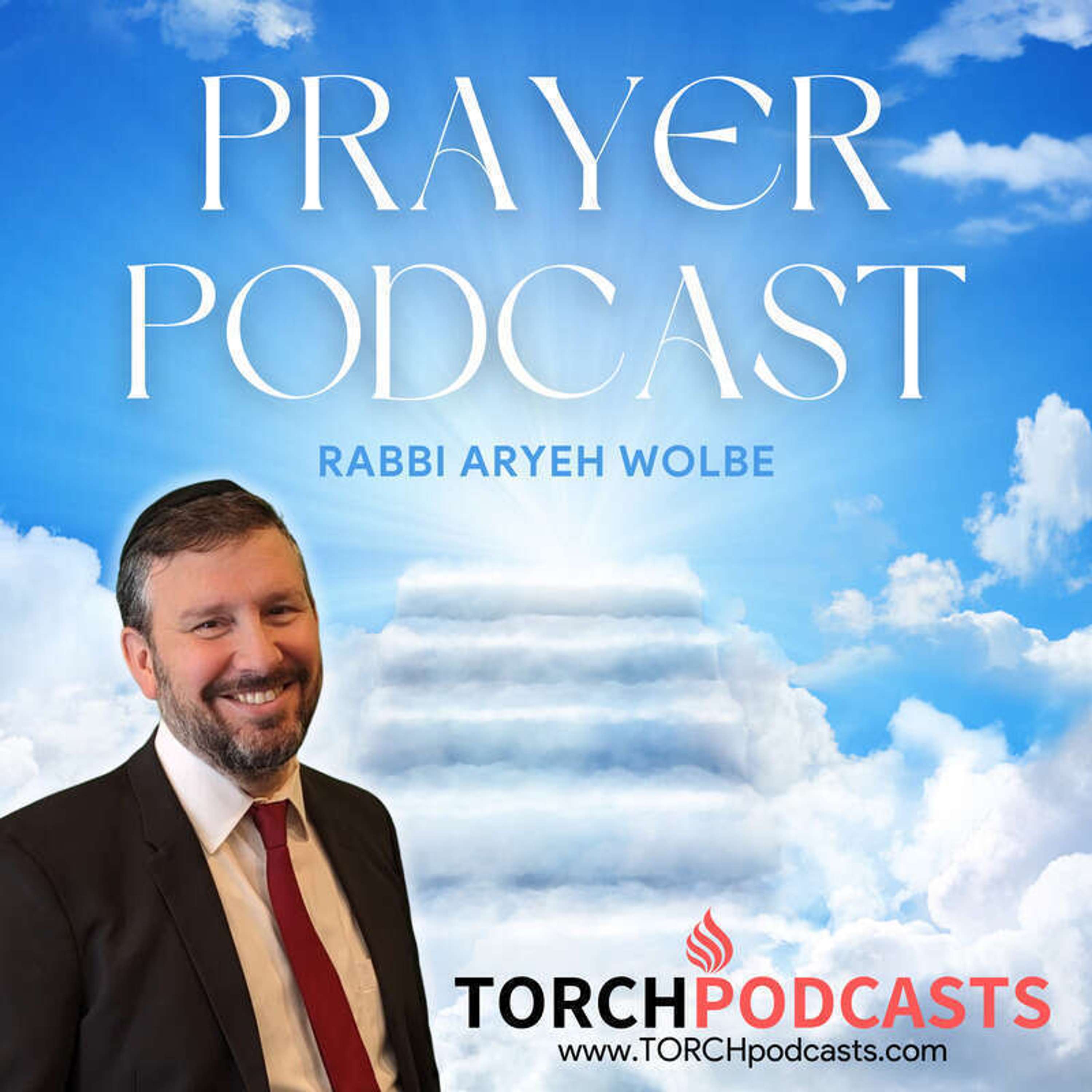 Prayer Podcast · Rabbi Aryeh Wolbe