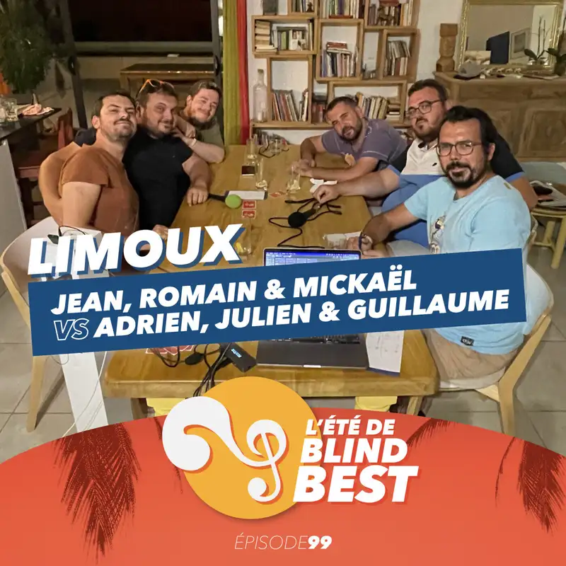 [n°99] L'Été de Blind Best à Limoux, avec Adrien, Guillaume, Julien, Romain, Jean et Mickaël