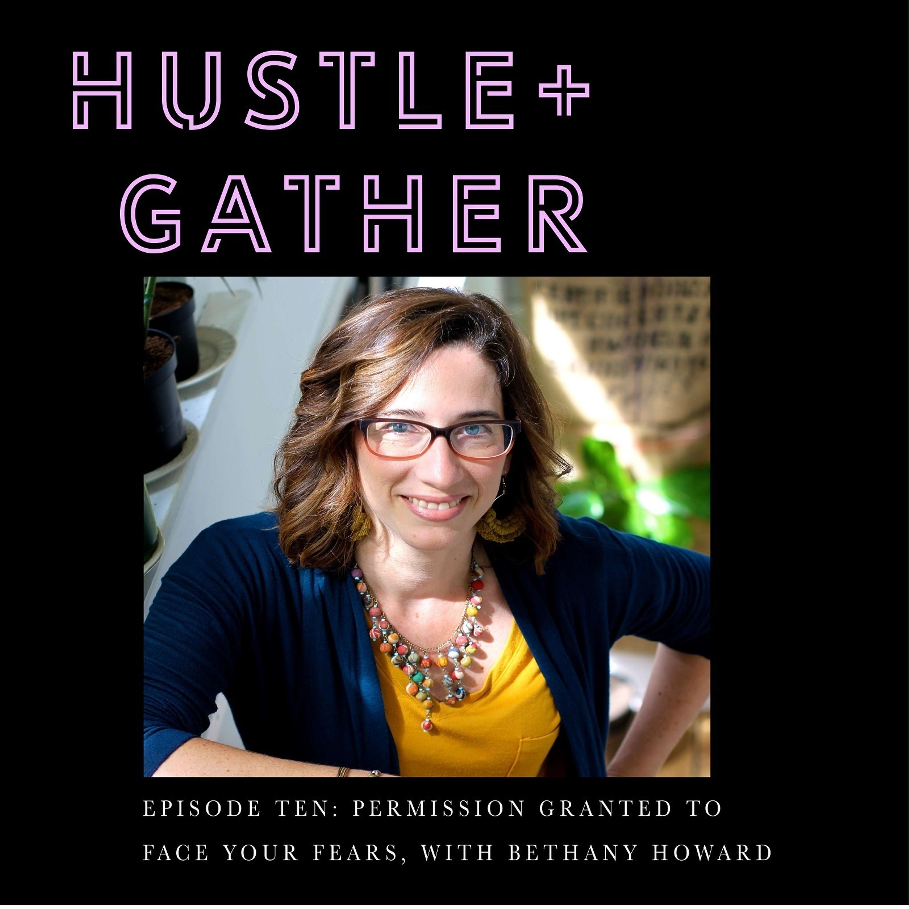 Hustle + Gather, with Courtney and Dana