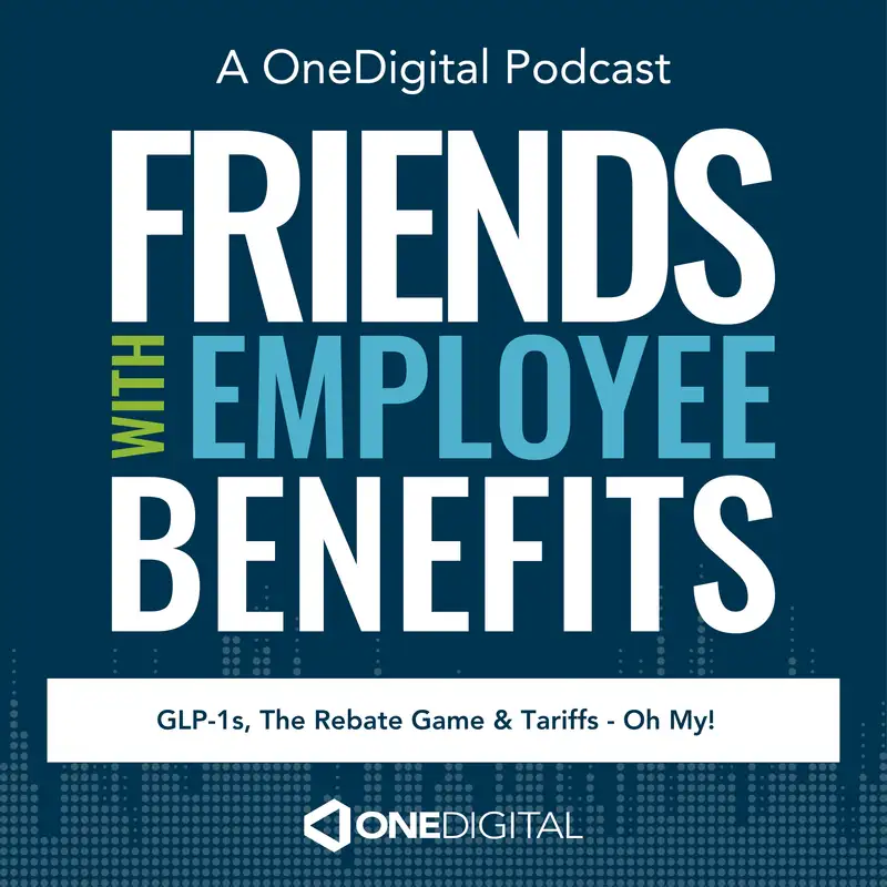 GLP-1s, The Rebate Game & Tariffs - Oh My! A Conversation with Richard Lo, Director of Clinical Services, OneDigital Pharmacy Consulting