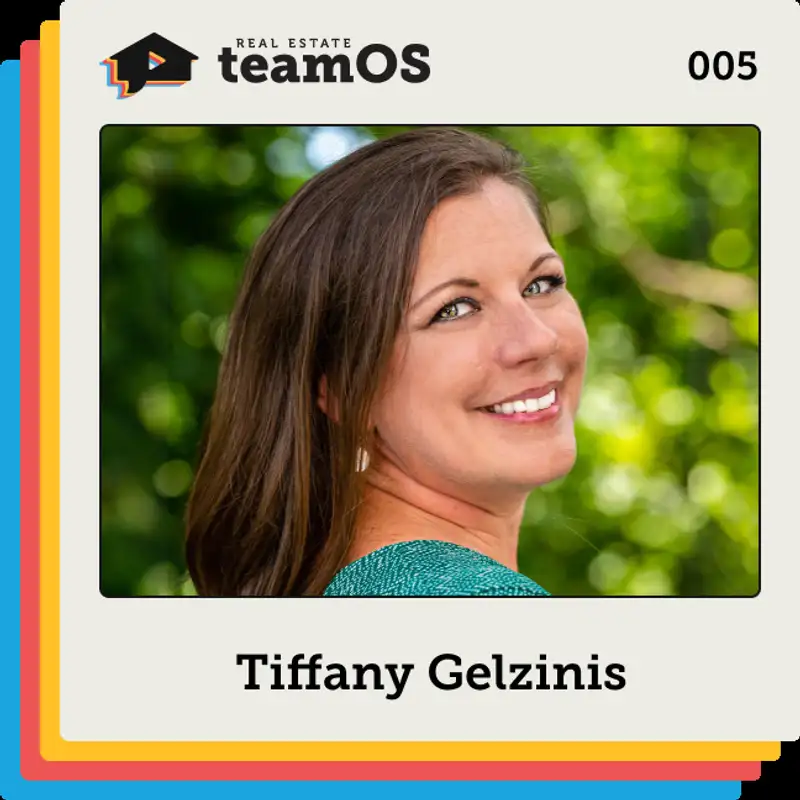 005 Tiffany Gelzinis on Patience, People, Process, and Profit
